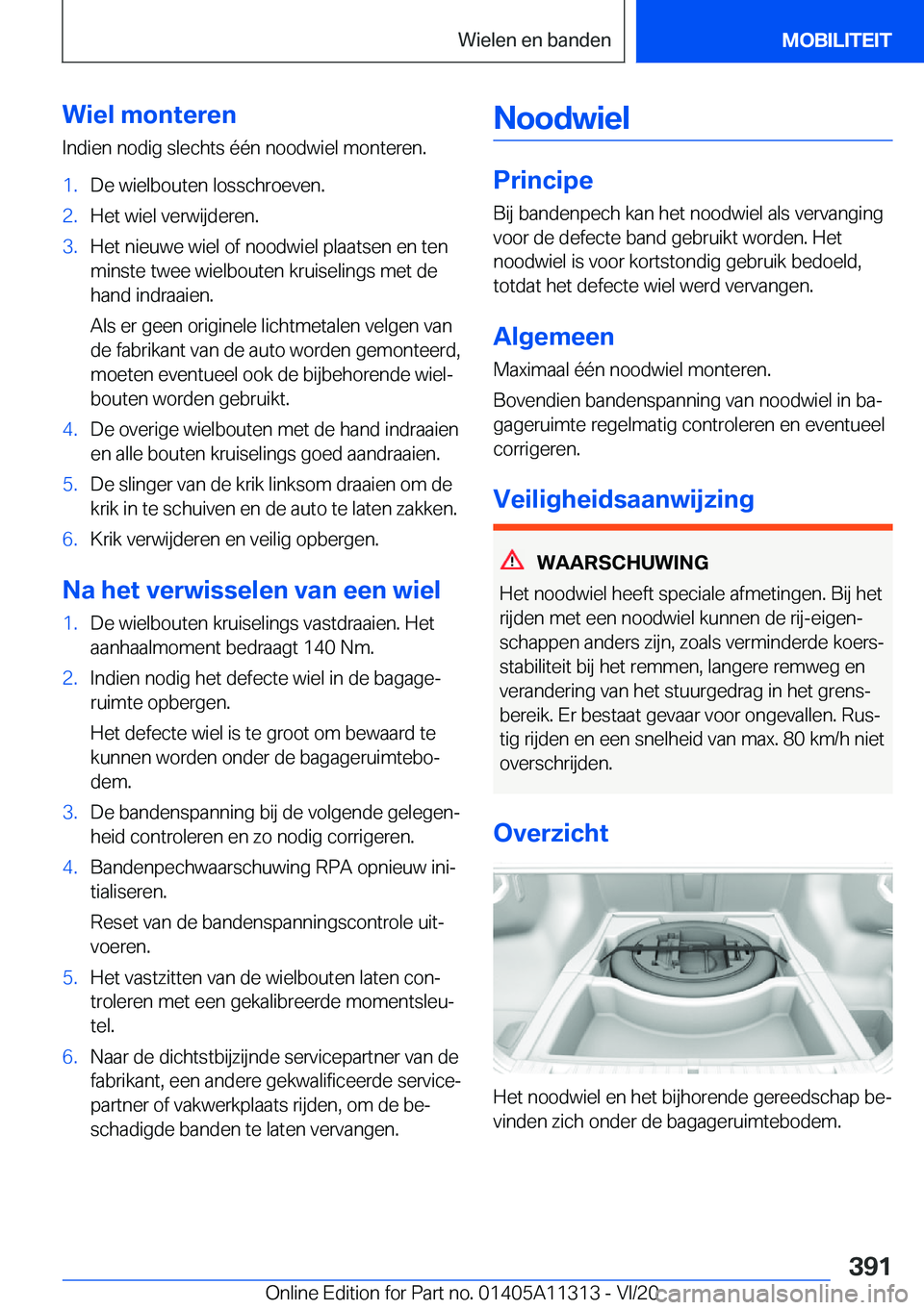 BMW 5 SERIES 2021  Instructieboekjes (in Dutch) �W�i�e�l��m�o�n�t�e�r�e�n
�I�n�d�i�e�n��n�o�d�i�g��s�l�e�c�h�t�s��é�é�n��n�o�o�d�w�i�e�l��m�o�n�t�e�r�e�n�.�1�.�D�e��w�i�e�l�b�o�u�t�e�n��l�o�s�s�c�h�r�o�e�v�e�n�.�2�.�H�e�t��w�i�e�l��v�e�