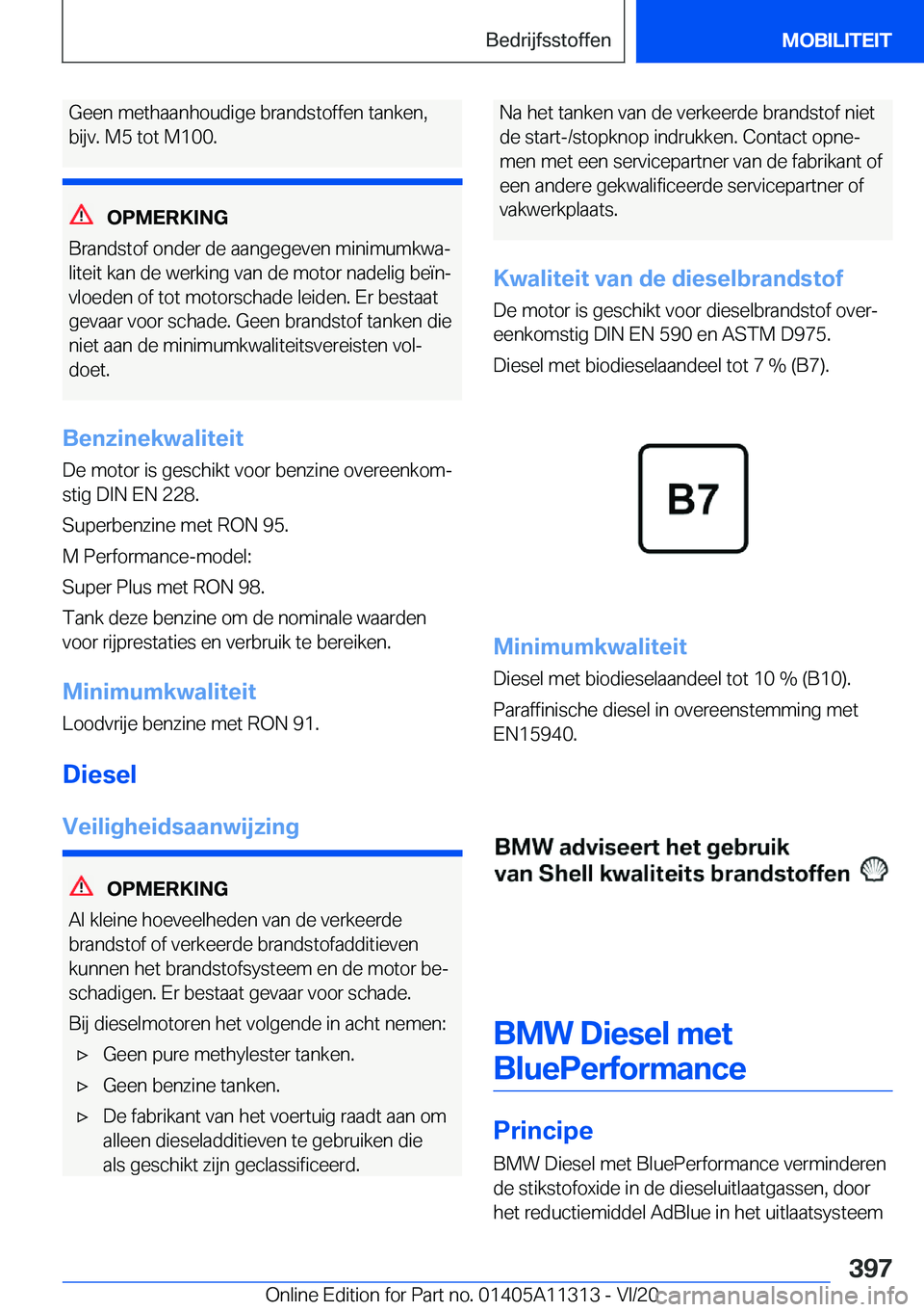 BMW 5 SERIES 2021  Instructieboekjes (in Dutch) �G�e�e�n��m�e�t�h�a�a�n�h�o�u�d�i�g�e��b�r�a�n�d�s�t�o�f�f�e�n��t�a�n�k�e�n�,
�b�i�j�v�.��M�5��t�o�t��M�1�0�0�.
�O�P�M�E�R�K�I�N�G
�B�r�a�n�d�s�t�o�f��o�n�d�e�r��d�e��a�a�n�g�e�g�e�v�e�n��m�