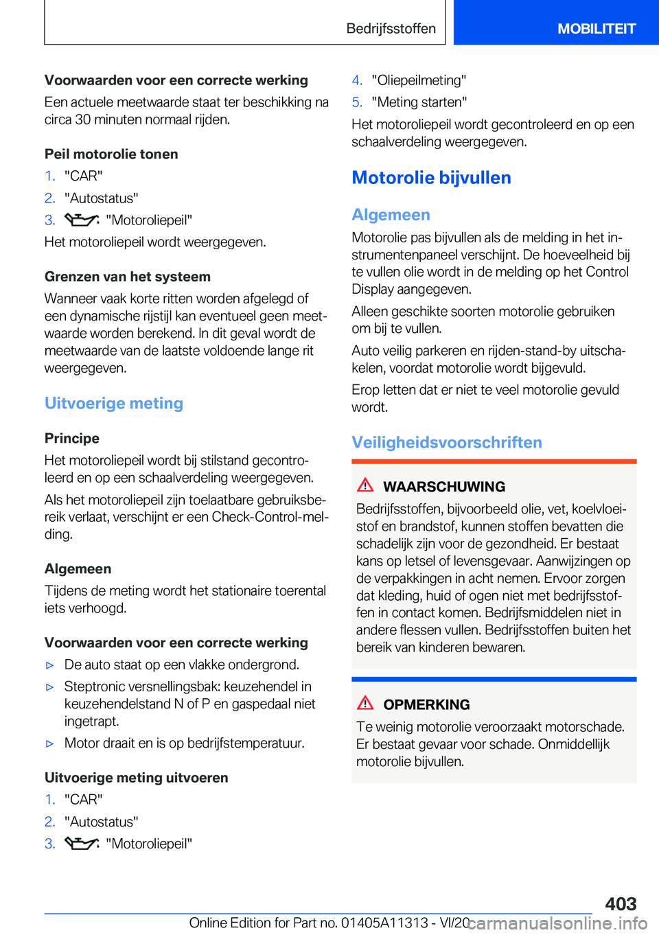 BMW 5 SERIES 2021  Instructieboekjes (in Dutch) �V�o�o�r�w�a�a�r�d�e�n��v�o�o�r��e�e�n��c�o�r�r�e�c�t�e��w�e�r�k�i�n�g
�E�e�n��a�c�t�u�e�l�e��m�e�e�t�w�a�a�r�d�e��s�t�a�a�t��t�e�r��b�e�s�c�h�i�k�k�i�n�g��n�a �c�i�r�c�a��3�0��m�i�n�u�t�e