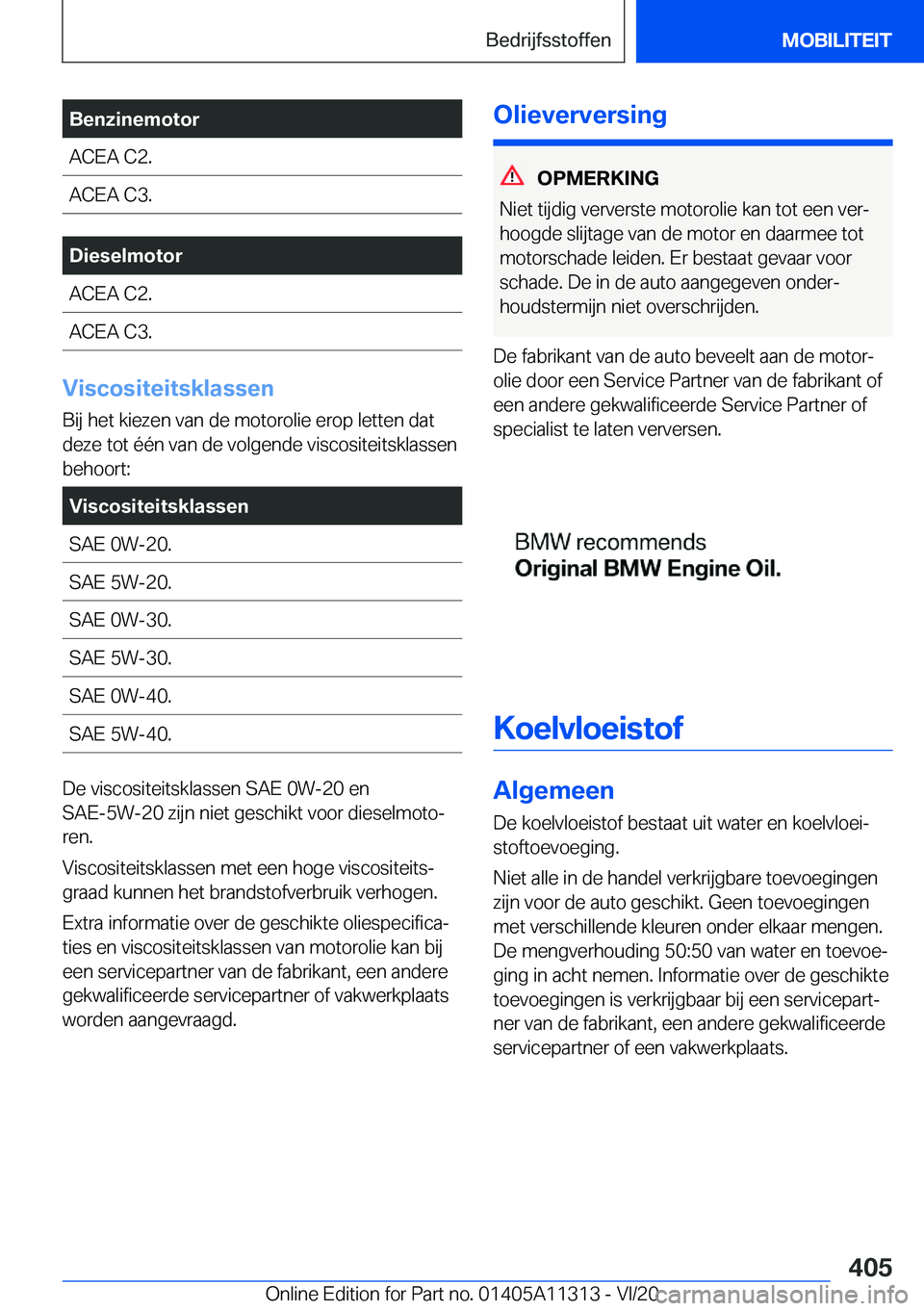 BMW 5 SERIES 2021  Instructieboekjes (in Dutch) �B�e�n�z�i�n�e�m�o�t�o�r�A�C�E�A��C�2�.�A�C�E�A��C�3�.�D�i�e�s�e�l�m�o�t�o�r�A�C�E�A��C�2�.�A�C�E�A��C�3�.
�V�i�s�c�o�s�i�t�e�i�t�s�k�l�a�s�s�e�n
�B�i�j��h�e�t��k�i�e�z�e�n��v�a�n��d�e��m�o�t
