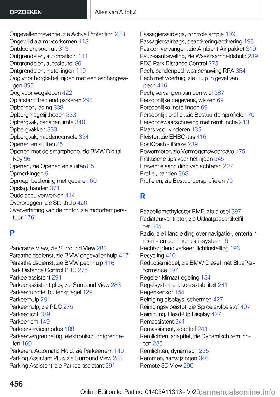 BMW 5 SERIES 2021  Instructieboekjes (in Dutch) �O�n�g�e�v�a�l�l�e�n�p�r�e�v�e�n�t�i�e�,��z�i�e��A�c�t�i�v�e��P�r�o�t�e�c�t�i�o�n��2�3�8�
�O�n�g�e�w�i�l�d��a�l�a�r�m��v�o�o�r�k�o�m�e�n� �1�1�3�
�O�n�t�d�o�o�i�e�n�,��v�o�o�r�r�u�i�t� �3�1
