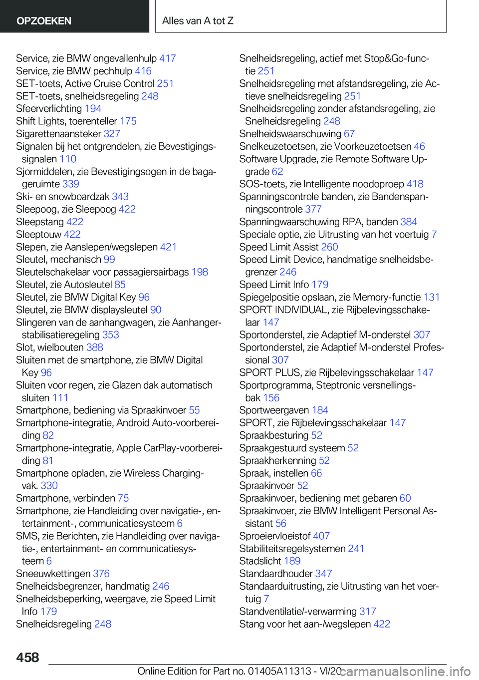 BMW 5 SERIES 2021  Instructieboekjes (in Dutch) �S�e�r�v�i�c�e�,��z�i�e��B�M�W��o�n�g�e�v�a�l�l�e�n�h�u�l�p��4�1�7�
�S�e�r�v�i�c�e�,��z�i�e��B�M�W��p�e�c�h�h�u�l�p� �4�1�6�
�S�E�T�-�t�o�e�t�s�,��A�c�t�i�v�e��C�r�u�i�s�e��C�o�n�t�r�o�l�