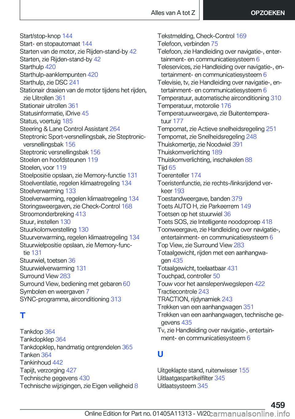 BMW 5 SERIES 2021  Instructieboekjes (in Dutch) �S�t�a�r�t�/�s�t�o�p�-�k�n�o�p��1�4�4�
�S�t�a�r�t�-��e�n��s�t�o�p�a�u�t�o�m�a�a�t� �1�4�4�
�S�t�a�r�t�e�n��v�a�n��d�e��m�o�t�o�r�,��z�i�e��R�i�j�d�e�n�-�s�t�a�n�d�-�b�y� �4�2�
�S�t�a�r�t�