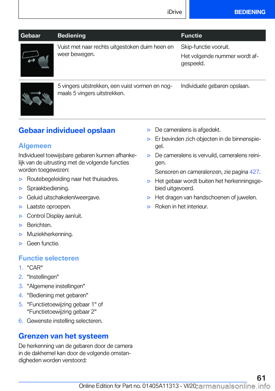 BMW 5 SERIES 2021  Instructieboekjes (in Dutch) �G�e�b�a�a�r�B�e�d�i�e�n�i�n�g�F�u�n�c�t�i�e�V�u�i�s�t��m�e�t��n�a�a�r��r�e�c�h�t�s��u�i�t�g�e�s�t�o�k�e�n��d�u�i�m��h�e�e�n��e�n
�w�e�e�r��b�e�w�e�g�e�n�.�S�k�i�p�-�f�u�n�c�t�i�e��v�o�o�r�u�