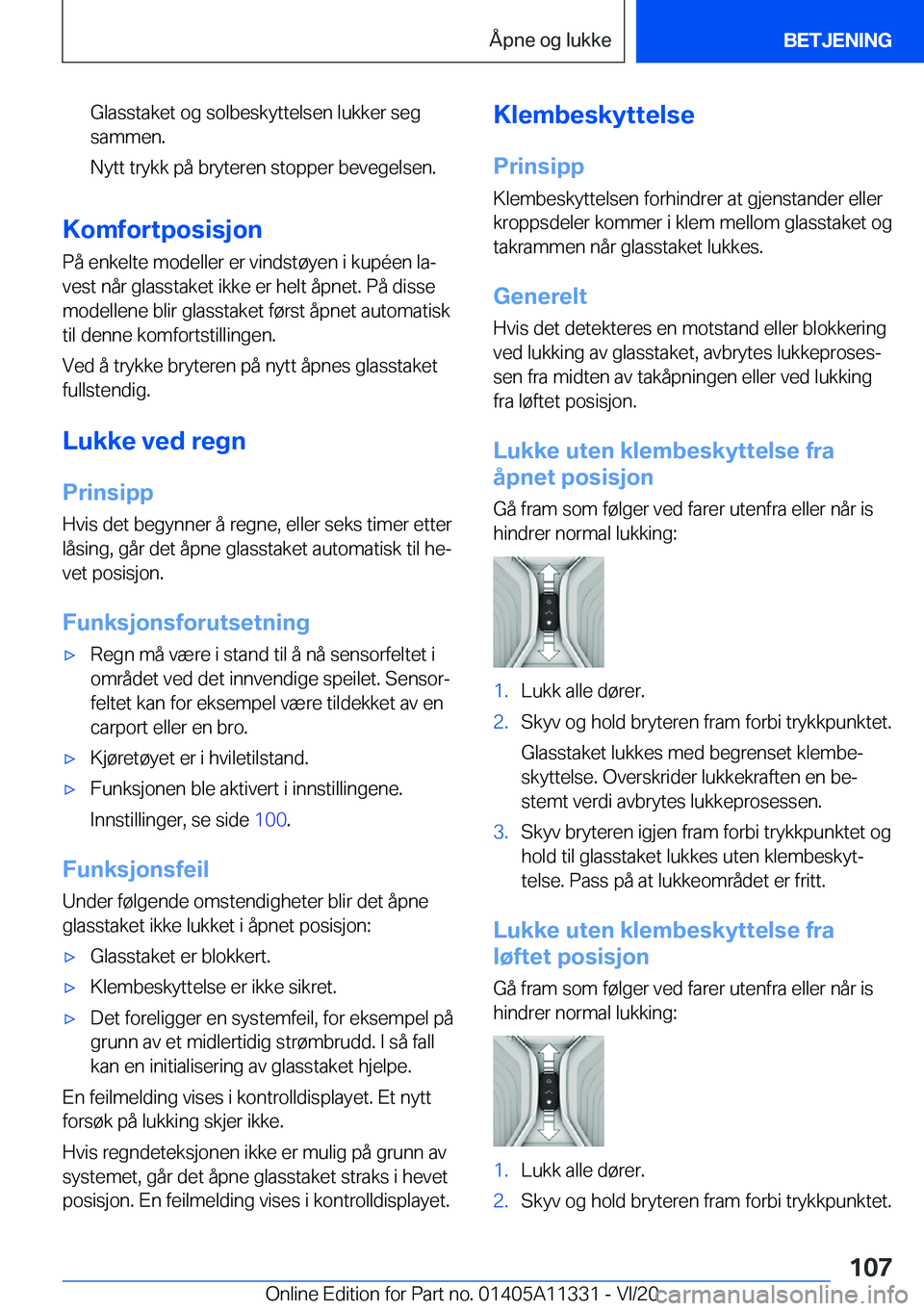 BMW 5 SERIES 2021  InstruksjonsbØker (in Norwegian) �G�l�a�s�s�t�a�k�e�t��o�g��s�o�l�b�e�s�k�y�t�t�e�l�s�e�n��l�u�k�k�e�r��s�e�g�s�a�m�m�e�n�.
�N�y�t�t��t�r�y�k�k��p�å��b�r�y�t�e�r�e�n��s�t�o�p�p�e�r��b�e�v�e�g�e�l�s�e�n�.
�K�o�m�f�o�r�t�p�o�