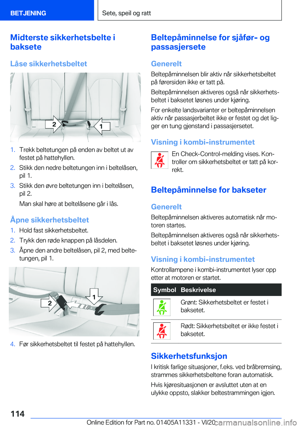 BMW 5 SERIES 2021  InstruksjonsbØker (in Norwegian) �M�i�d�t�e�r�s�t�e��s�i�k�k�e�r�h�e�t�s�b�e�l�t�e��i
�b�a�k�s�e�t�e
�L�å�s�e��s�i�k�k�e�r�h�e�t�s�b�e�l�t�e�t�1�.�T�r�e�k�k��b�e�l�t�e�t�u�n�g�e�n��p�å��e�n�d�e�n��a�v��b�e�l�t�e�t��u�t��a