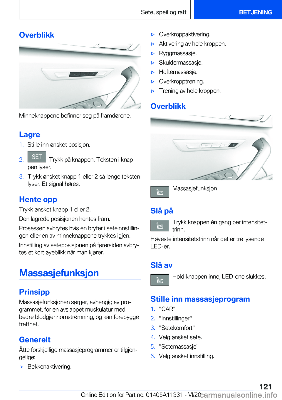 BMW 5 SERIES 2021  InstruksjonsbØker (in Norwegian) �O�v�e�r�b�l�i�k�k
�M�i�n�n�e�k�n�a�p�p�e�n�e��b�e�f�i�n�n�e�r��s�e�g��p�å��f�r�a�m�d�