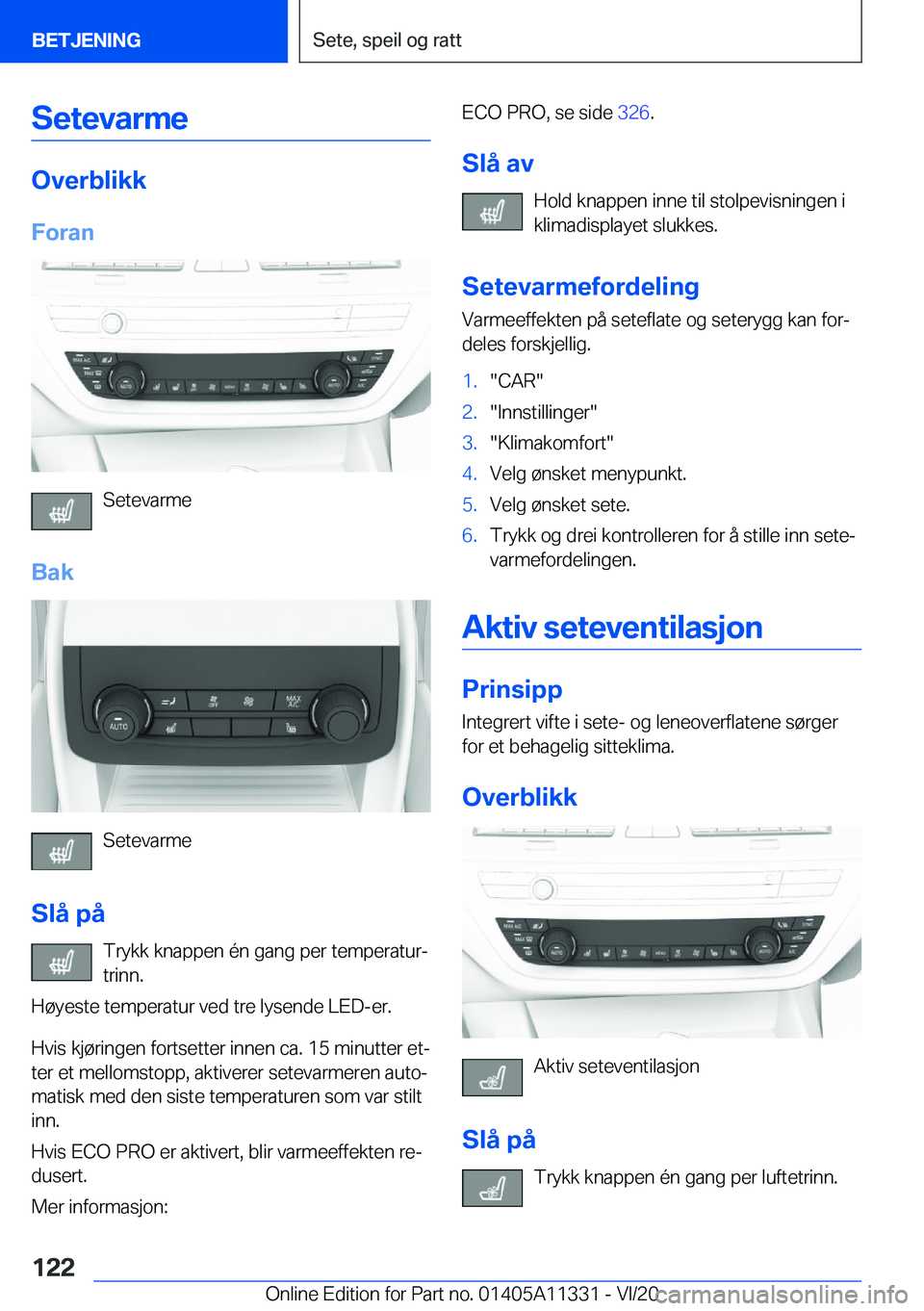 BMW 5 SERIES 2021  InstruksjonsbØker (in Norwegian) �S�e�t�e�v�a�r�m�e
�O�v�e�r�b�l�i�k�k�F�o�r�a�n
�S�e�t�e�v�a�r�m�e
�B�a�k
�S�e�t�e�v�a�r�m�e
�S�l�å��p�å �T�r�y�k�k��k�n�a�p�p�e�n��