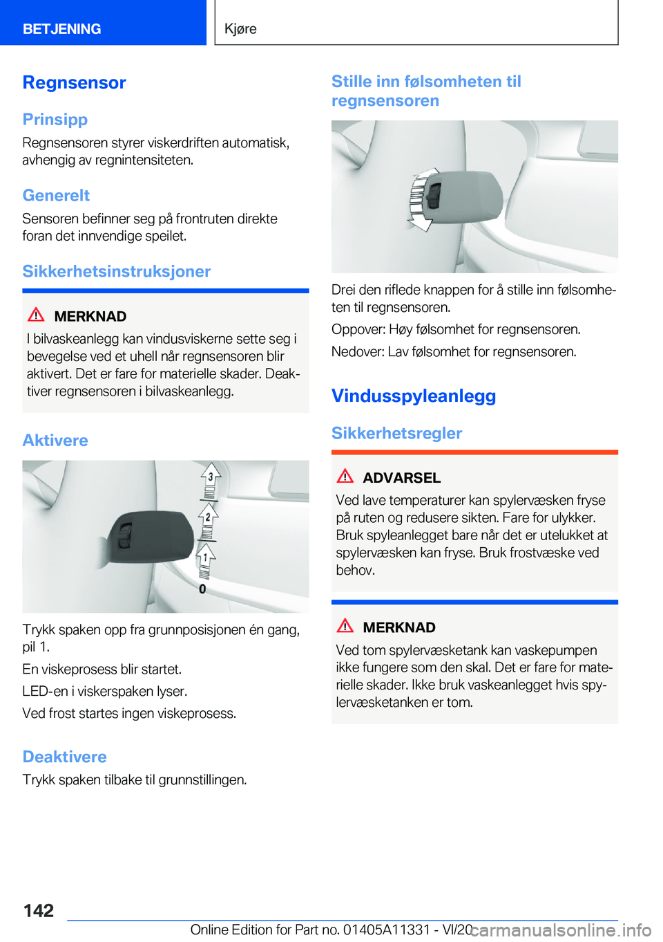 BMW 5 SERIES 2021  InstruksjonsbØker (in Norwegian) �R�e�g�n�s�e�n�s�o�r�P�r�i�n�s�i�p�p
�R�e�g�n�s�e�n�s�o�r�e�n��s�t�y�r�e�r��v�i�s�k�e�r�d�r�i�f�t�e�n��a�u�t�o�m�a�t�i�s�k�,
�a�v�h�e�n�g�i�g��a�v��r�e�g�n�i�n�t�e�n�s�i�t�e�t�e�n�.
�G�e�n�e�r�e�