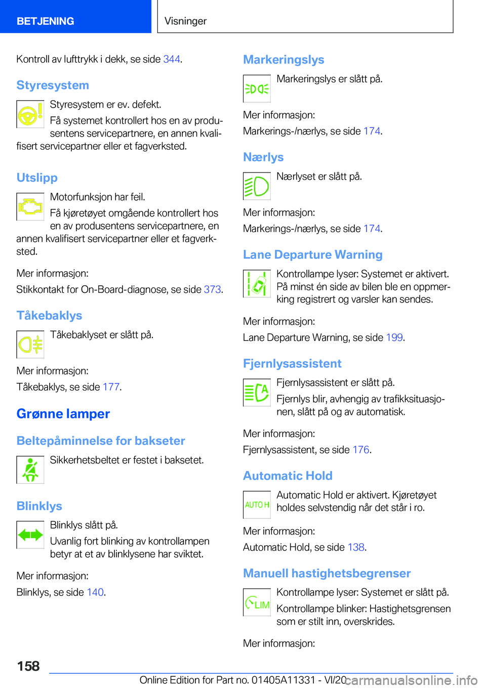 BMW 5 SERIES 2021  InstruksjonsbØker (in Norwegian) �K�o�n�t�r�o�l�l��a�v��l�u�f�t�t�r�y�k�k��i��d�e�k�k�,��s�e��s�i�d�e��3�4�4�.
�S�t�y�r�e�s�y�s�t�e�m �S�t�y�r�e�s�y�s�t�e�m��e�r��e�v�.��d�e�f�e�k�t�.
�F�å��s�y�s�t�e�m�e�t��k�o�n�t�r�o�l