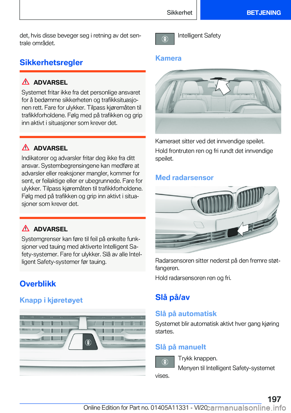 BMW 5 SERIES 2021  InstruksjonsbØker (in Norwegian) �d�e�t�,��h�v�i�s��d�i�s�s�e��b�e�v�e�g�e�r��s�e�g��i��r�e�t�n�i�n�g��a�v��d�e�t��s�e�nj�t�r�a�l�e��o�m�r�å�d�e�t�.
�S�i�k�k�e�r�h�e�t�s�r�e�g�l�e�r
�A�D�V�A�R�S�E�L
�S�y�s�t�e�m�e�t��f�r