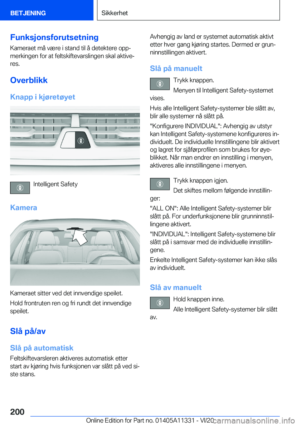 BMW 5 SERIES 2021  InstruksjonsbØker (in Norwegian) �F�u�n�k�s�j�o�n�s�f�o�r�u�t�s�e�t�n�i�n�g�K�a�m�e�r�a�e�t��m�å��v�æ�r�e��i��s�t�a�n�d��t�i�l��å��d�e�t�e�k�t�e�r�e��o�p�pj�m�e�r�k�i�n�g�e�n��f�o�r��a�t��f�e�l�t�s�k�i�f�t�e�v�a�r�s�l�
