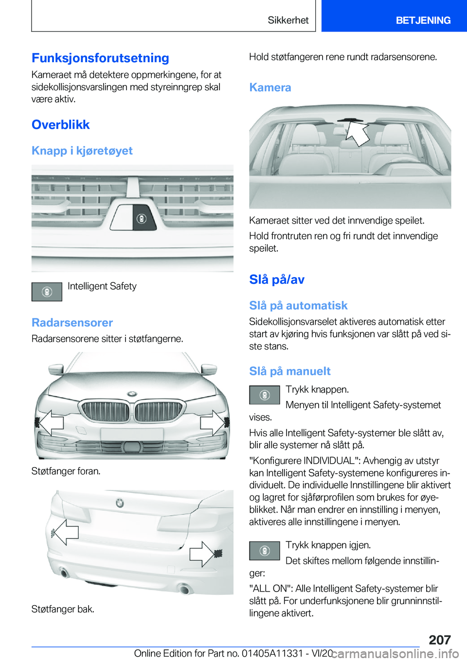 BMW 5 SERIES 2021  InstruksjonsbØker (in Norwegian) �F�u�n�k�s�j�o�n�s�f�o�r�u�t�s�e�t�n�i�n�g�K�a�m�e�r�a�e�t��m�å��d�e�t�e�k�t�e�r�e��o�p�p�m�e�r�k�i�n�g�e�n�e�,��f�o�r��a�t
�s�i�d�e�k�o�l�l�i�s�j�o�n�s�v�a�r�s�l�i�n�g�e�n��m�e�d��s�t�y�r�e�i
