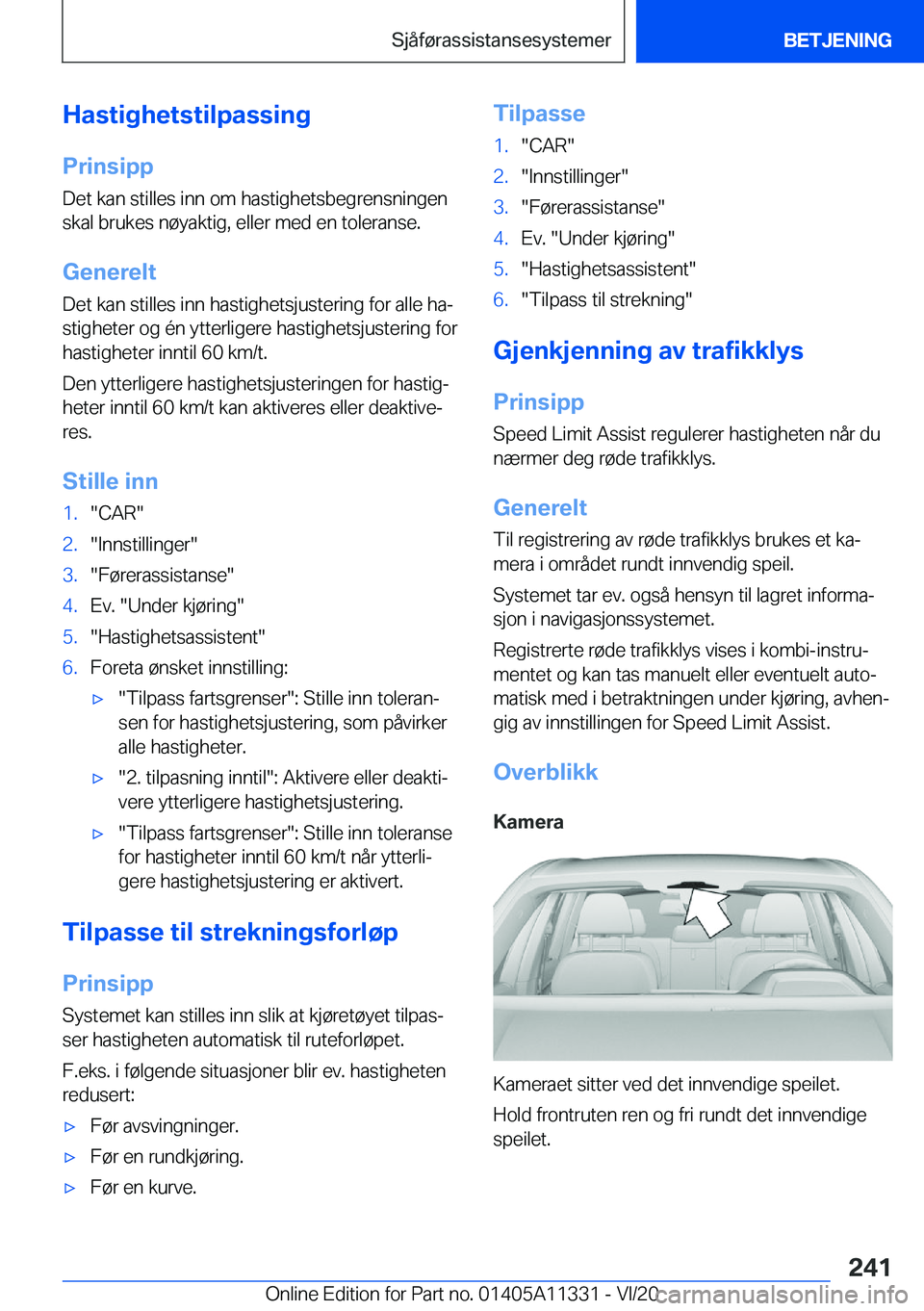 BMW 5 SERIES 2021  InstruksjonsbØker (in Norwegian) �H�a�s�t�i�g�h�e�t�s�t�i�l�p�a�s�s�i�n�g�P�r�i�n�s�i�p�p
�D�e�t��k�a�n��s�t�i�l�l�e�s��i�n�n��o�m��h�a�s�t�i�g�h�e�t�s�b�e�g�r�e�n�s�n�i�n�g�e�n �s�k�a�l��b�r�u�k�e�s��n�
