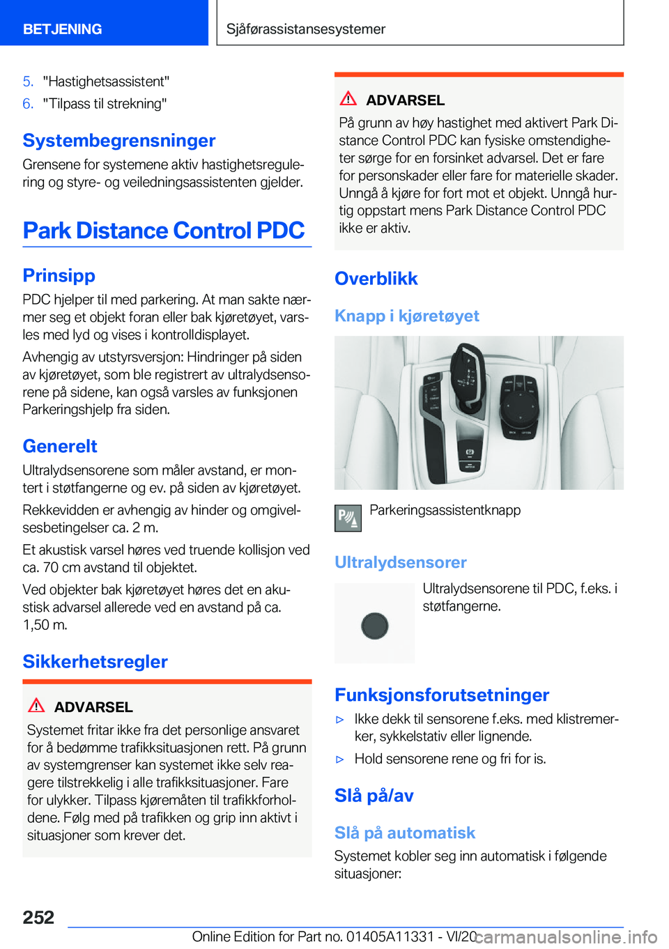 BMW 5 SERIES 2021  InstruksjonsbØker (in Norwegian) �5�.��H�a�s�t�i�g�h�e�t�s�a�s�s�i�s�t�e�n�t��6�.��T�i�l�p�a�s�s��t�i�l��s�t�r�e�k�n�i�n�g�
�S�y�s�t�e�m�b�e�g�r�e�n�s�n�i�n�g�e�r�G�r�e�n�s�e�n�e��f�o�r��s�y�s�t�e�m�e�n�e��a�k�t�i�v��h�a�s�