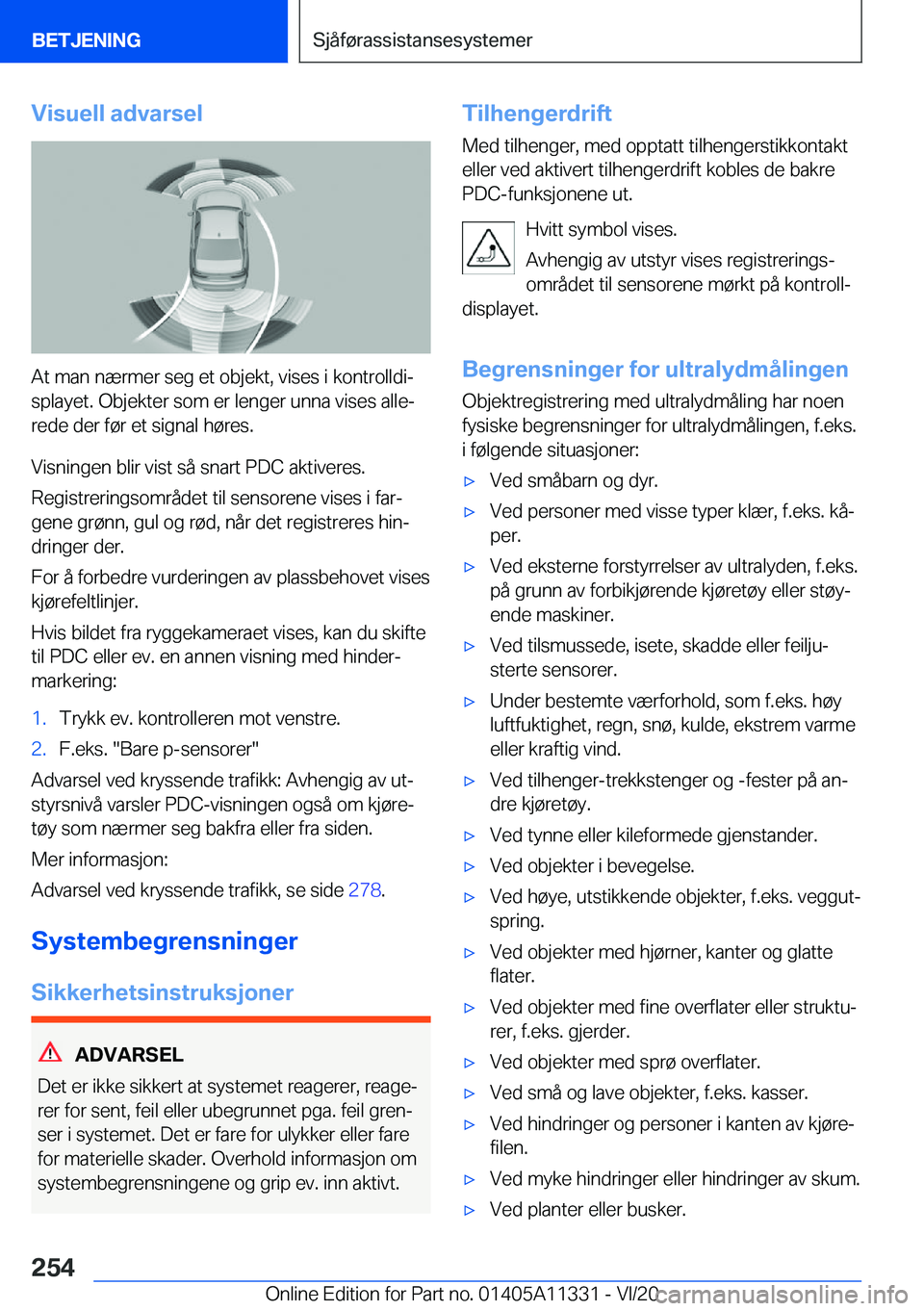 BMW 5 SERIES 2021  InstruksjonsbØker (in Norwegian) �V�i�s�u�e�l�l��a�d�v�a�r�s�e�l
�A�t��m�a�n��n�æ�r�m�e�r��s�e�g��e�t��o�b�j�e�k�t�,��v�i�s�e�s��i��k�o�n�t�r�o�l�l�d�ij�s�p�l�a�y�e�t�.��O�b�j�e�k�t�e�r��s�o�m��e�r��l�e�n�g�e�r��u�n�n