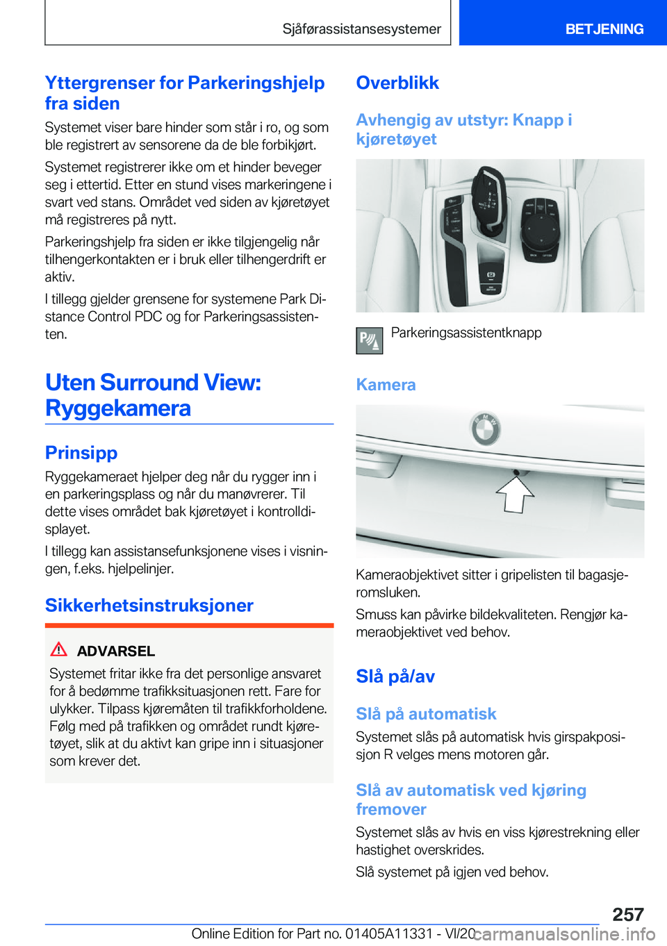 BMW 5 SERIES 2021  InstruksjonsbØker (in Norwegian) �Y�t�t�e�r�g�r�e�n�s�e�r��f�o�r��P�a�r�k�e�r�i�n�g�s�h�j�e�l�p
�f�r�a��s�i�d�e�n
�S�y�s�t�e�m�e�t��v�i�s�e�r��b�a�r�e��h�i�n�d�e�r��s�o�m��s�t�å�r��i��r�o�,��o�g��s�o�m
�b�l�e��r�e�g�i�s