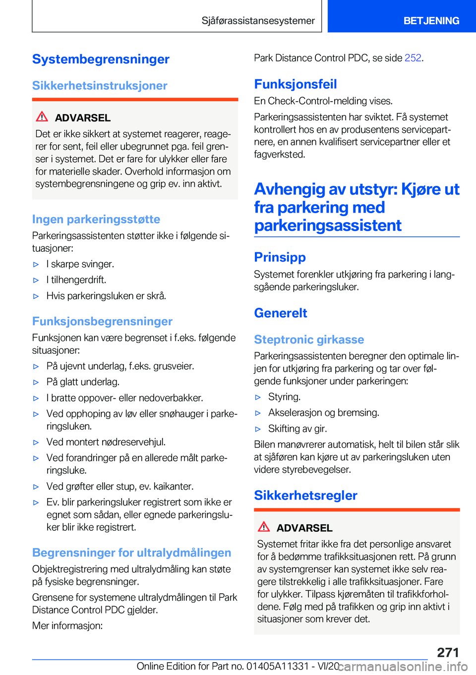 BMW 5 SERIES 2021  InstruksjonsbØker (in Norwegian) �S�y�s�t�e�m�b�e�g�r�e�n�s�n�i�n�g�e�r
�S�i�k�k�e�r�h�e�t�s�i�n�s�t�r�u�k�s�j�o�n�e�r
�A�D�V�A�R�S�E�L
�D�e�t��e�r��i�k�k�e��s�i�k�k�e�r�t��a�t��s�y�s�t�e�m�e�t��r�e�a�g�e�r�e�r�,��r�e�a�g�ej 