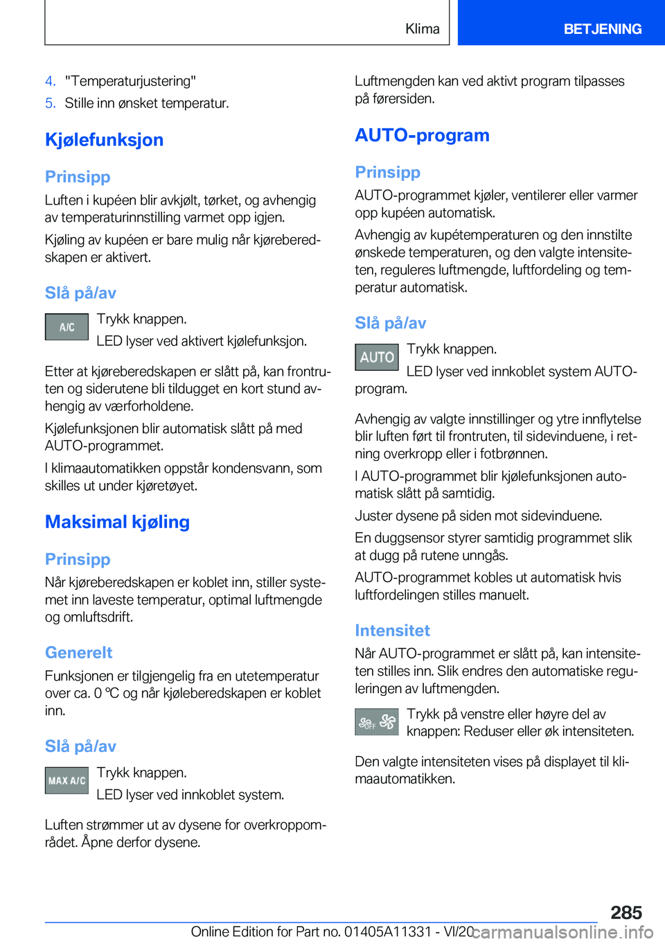 BMW 5 SERIES 2021  InstruksjonsbØker (in Norwegian) �4�.��T�e�m�p�e�r�a�t�u�r�j�u�s�t�e�r�i�n�g��5�.�S�t�i�l�l�e��i�n�n��