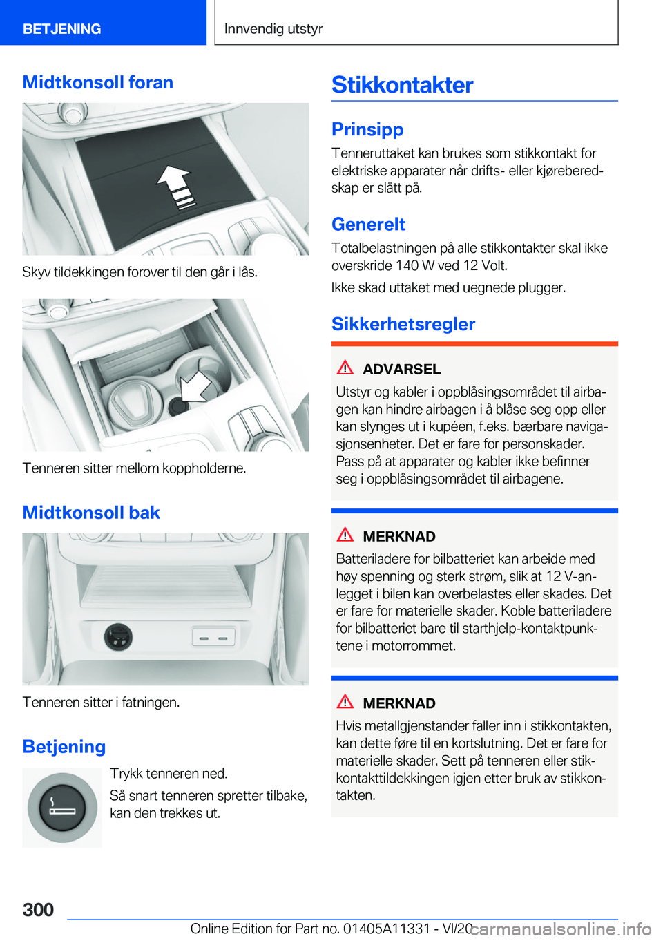 BMW 5 SERIES 2021  InstruksjonsbØker (in Norwegian) �M�i�d�t�k�o�n�s�o�l�l��f�o�r�a�n
�S�k�y�v��t�i�l�d�e�k�k�i�n�g�e�n��f�o�r�o�v�e�r��t�i�l��d�e�n��g�å�r��i��l�å�s�.
�T�e�n�n�e�r�e�n��s�i�t�t�e�r��m�e�l�l�o�m��k�o�p�p�h�o�l�d�e�r�n�e�.
�