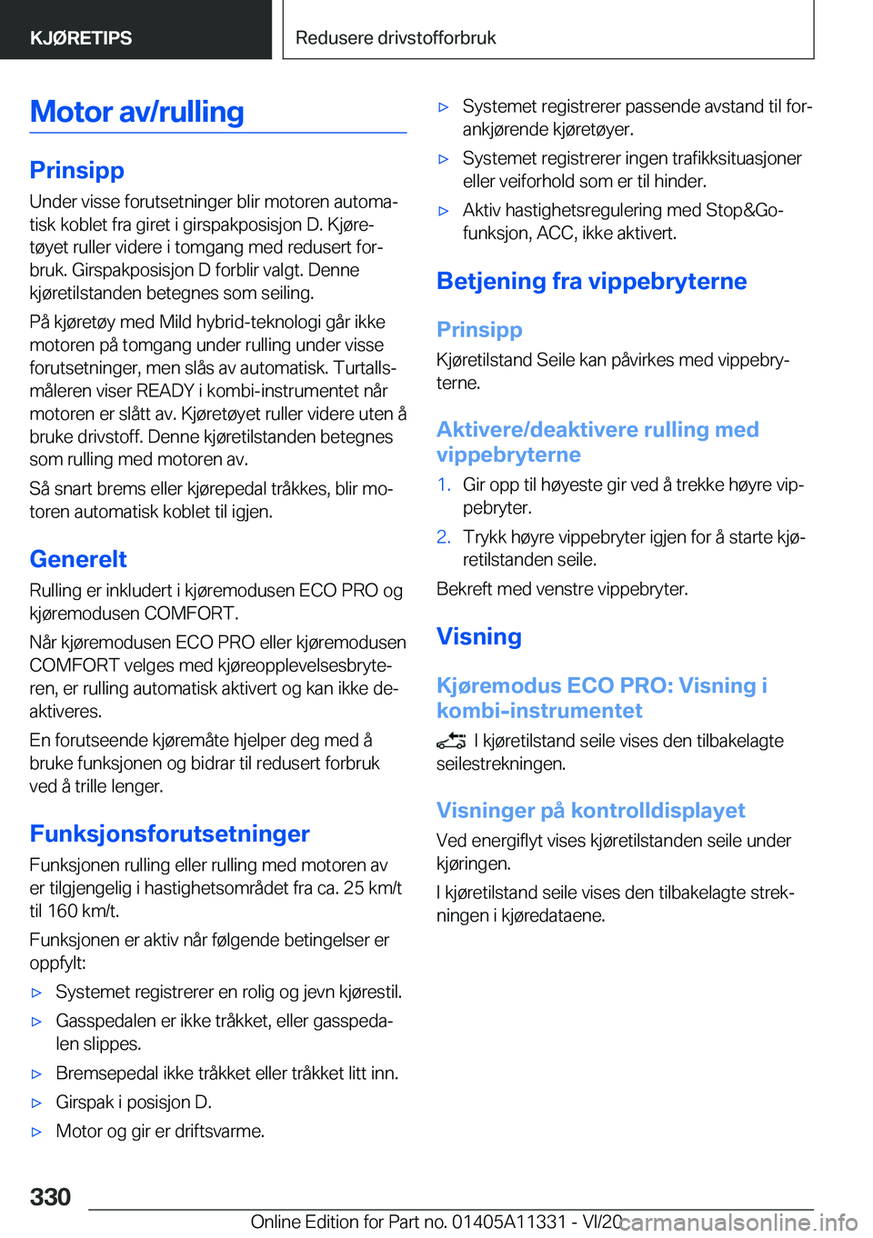 BMW 5 SERIES 2021  InstruksjonsbØker (in Norwegian) �M�o�t�o�r��a�v�/�r�u�l�l�i�n�g
�P�r�i�n�s�i�p�p
�U�n�d�e�r��v�i�s�s�e��f�o�r�u�t�s�e�t�n�i�n�g�e�r��b�l�i�r��m�o�t�o�r�e�n��a�u�t�o�m�aj �t�i�s�k��k�o�b�l�e�t��f�r�a��g�i�r�e�t��i��g�i�r�