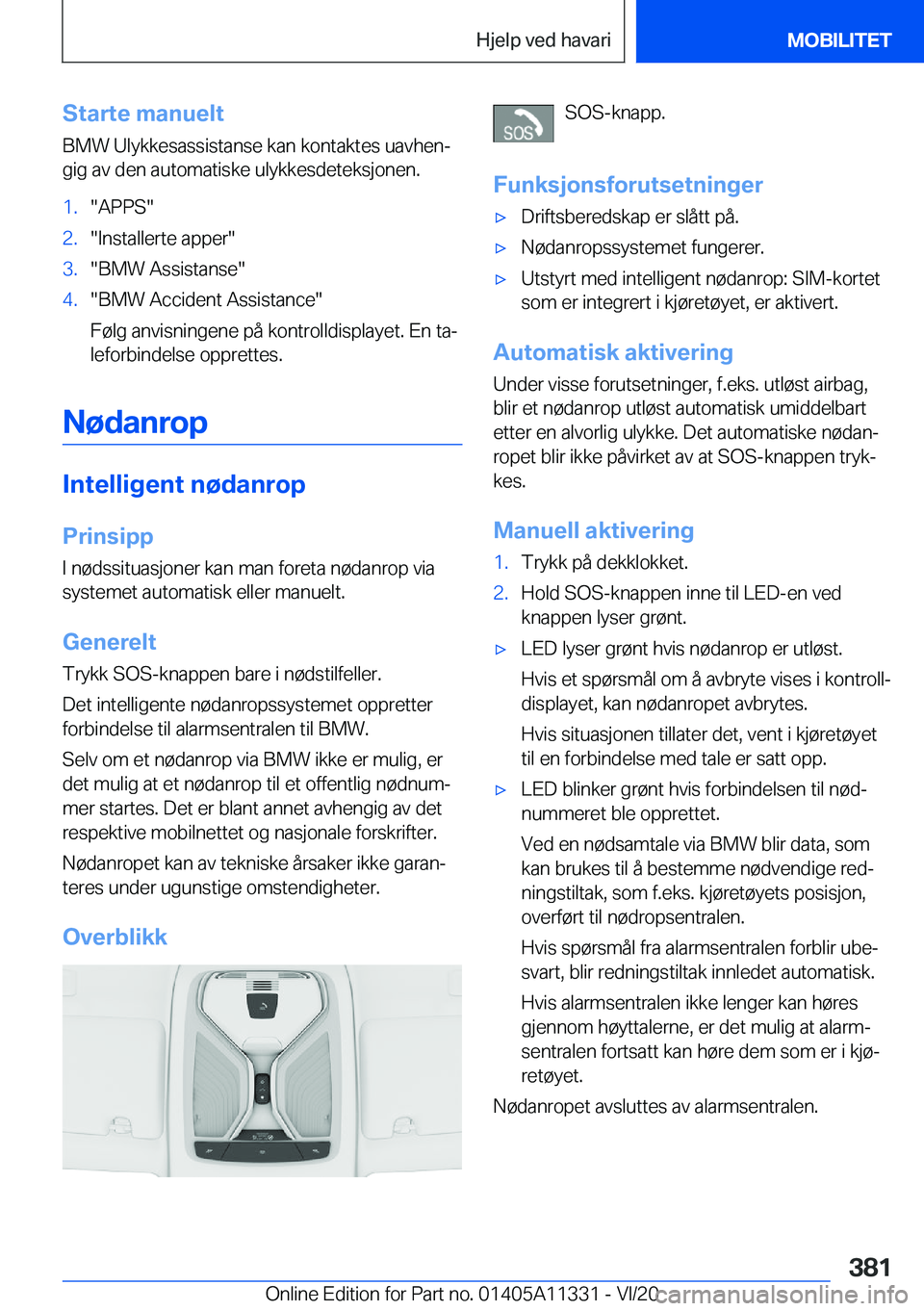 BMW 5 SERIES 2021  InstruksjonsbØker (in Norwegian) �S�t�a�r�t�e��m�a�n�u�e�l�t�B�M�W��U�l�y�k�k�e�s�a�s�s�i�s�t�a�n�s�e��k�a�n��k�o�n�t�a�k�t�e�s��u�a�v�h�e�nj
�g�i�g��a�v��d�e�n��a�u�t�o�m�a�t�i�s�k�e��u�l�y�k�k�e�s�d�e�t�e�k�s�j�o�n�e�n�.�