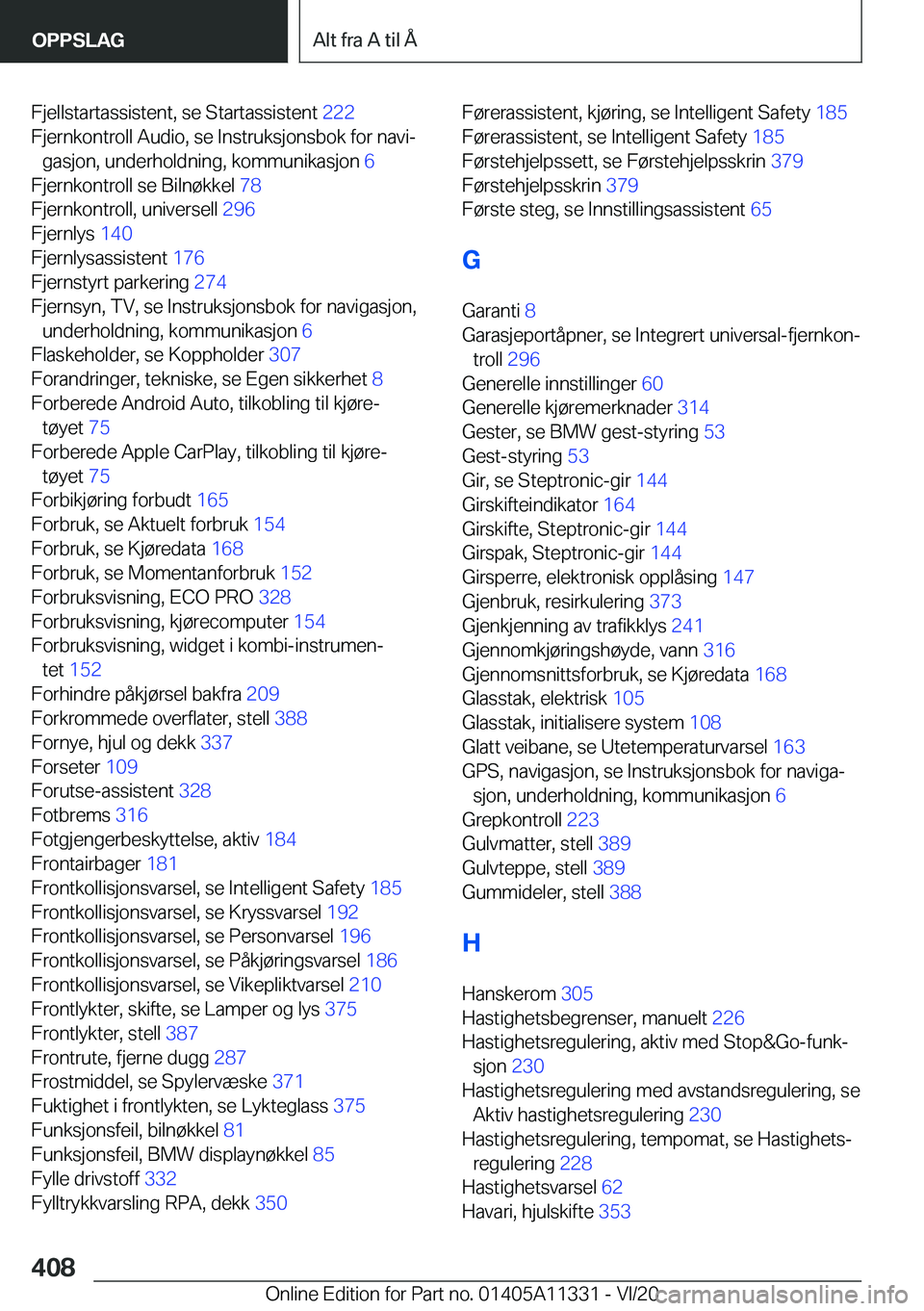 BMW 5 SERIES 2021  InstruksjonsbØker (in Norwegian) �F�j�e�l�l�s�t�a�r�t�a�s�s�i�s�t�e�n�t�,��s�e��S�t�a�r�t�a�s�s�i�s�t�e�n�t��2�2�2�
�F�j�e�r�n�k�o�n�t�r�o�l�l��A�u�d�i�o�,��s�e��I�n�s�t�r�u�k�s�j�o�n�s�b�o�k��f�o�r��n�a�v�ij �g�a�s�j�o�n�,