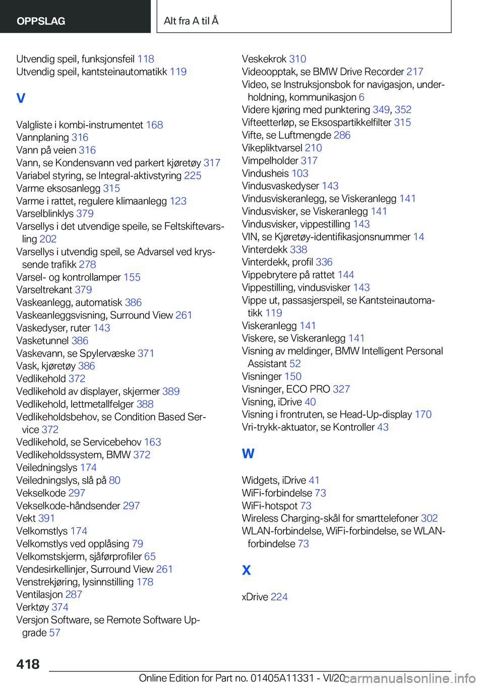 BMW 5 SERIES 2021  InstruksjonsbØker (in Norwegian) �U�t�v�e�n�d�i�g��s�p�e�i�l�,��f�u�n�k�s�j�o�n�s�f�e�i�l��1�1�8�
�U�t�v�e�n�d�i�g��s�p�e�i�l�,��k�a�n�t�s�t�e�i�n�a�u�t�o�m�a�t�i�k�k� �1�1�9�
�V �V�a�l�g�l�i�s�t�e��i��k�o�m�b�i�-�i�n�s�t�r