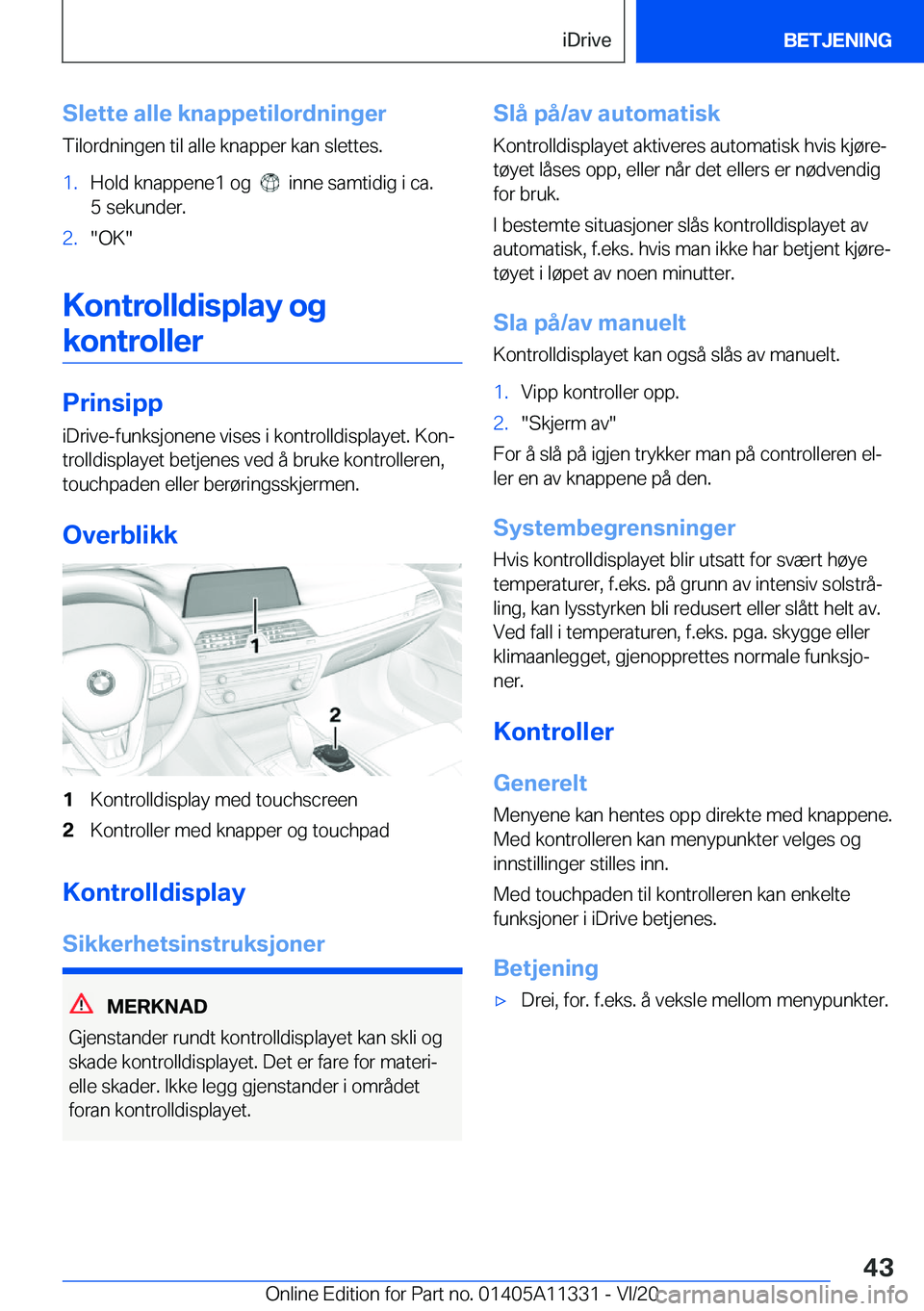 BMW 5 SERIES 2021  InstruksjonsbØker (in Norwegian) �S�l�e�t�t�e��a�l�l�e��k�n�a�p�p�e�t�i�l�o�r�d�n�i�n�g�e�r�T�i�l�o�r�d�n�i�n�g�e�n��t�i�l��a�l�l�e��k�n�a�p�p�e�r��k�a�n��s�l�e�t�t�e�s�.�1�.�H�o�l�d��k�n�a�p�p�e�n�e�1��o�g�����i�n�n�e�