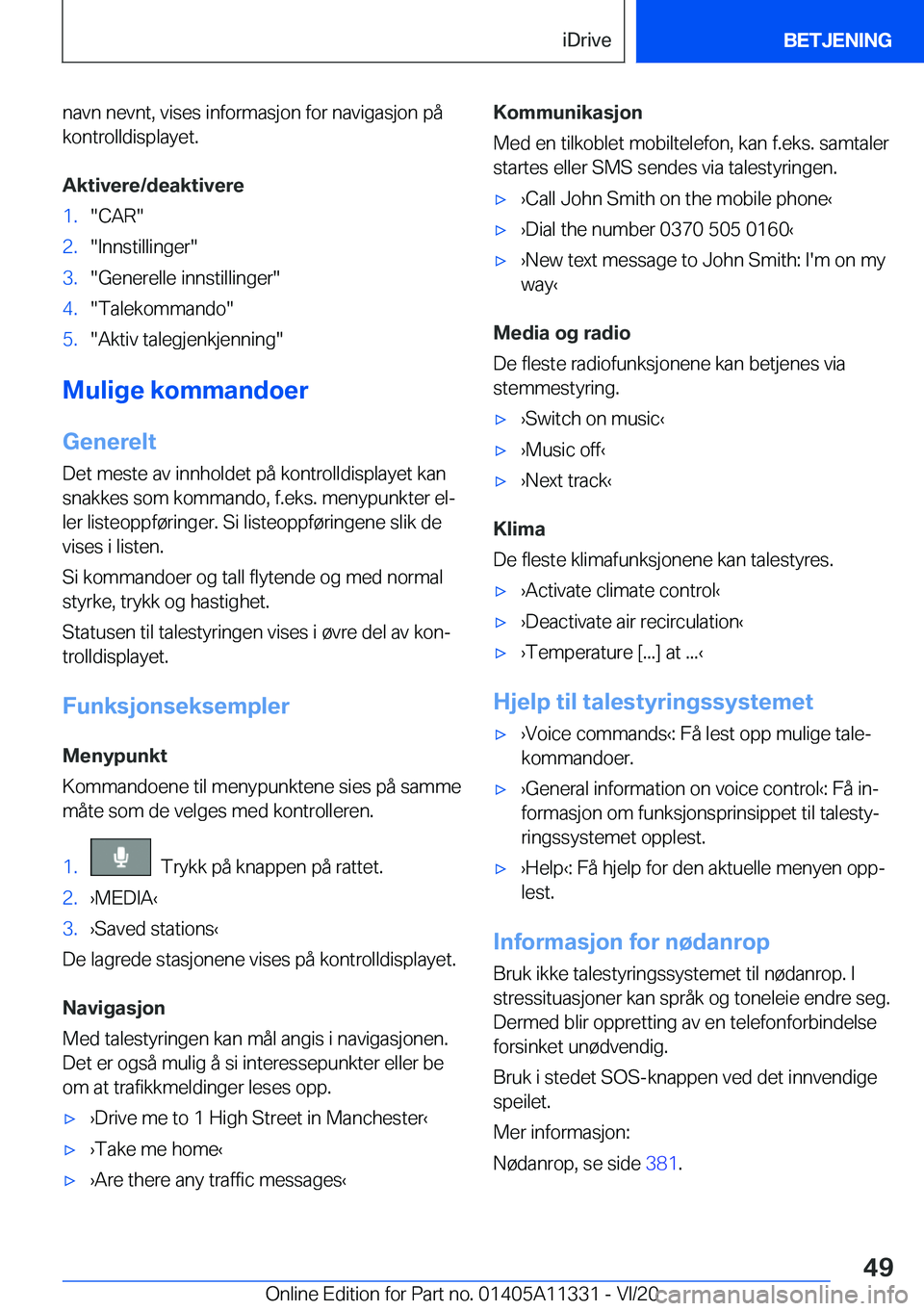 BMW 5 SERIES 2021  InstruksjonsbØker (in Norwegian) �n�a�v�n��n�e�v�n�t�,��v�i�s�e�s��i�n�f�o�r�m�a�s�j�o�n��f�o�r��n�a�v�i�g�a�s�j�o�n��p�å
�k�o�n�t�r�o�l�l�d�i�s�p�l�a�y�e�t�.
�A�k�t�i�v�e�r�e�/�d�e�a�k�t�i�v�e�r�e�1�.��C�A�R��2�.��I�n�n�s�
