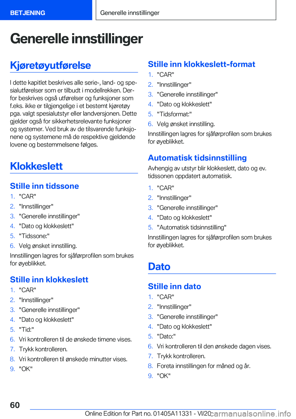 BMW 5 SERIES 2021  InstruksjonsbØker (in Norwegian) �G�e�n�e�r�e�l�l�e��i�n�n�s�t�i�l�l�i�n�g�e�r�K�j�