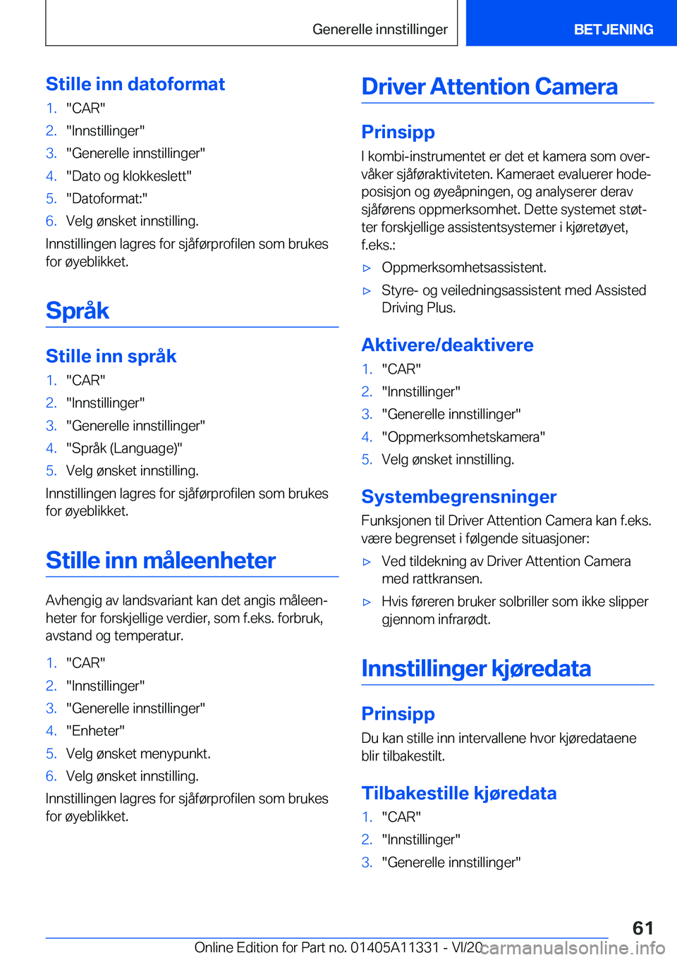 BMW 5 SERIES 2021  InstruksjonsbØker (in Norwegian) �S�t�i�l�l�e��i�n�n��d�a�t�o�f�o�r�m�a�t�1�.��C�A�R��2�.��I�n�n�s�t�i�l�l�i�n�g�e�r��3�.��G�e�n�e�r�e�l�l�e��i�n�n�s�t�i�l�l�i�n�g�e�r��4�.��D�a�t�o��o�g��k�l�o�k�k�e�s�l�e�t�t��5�.��D�a