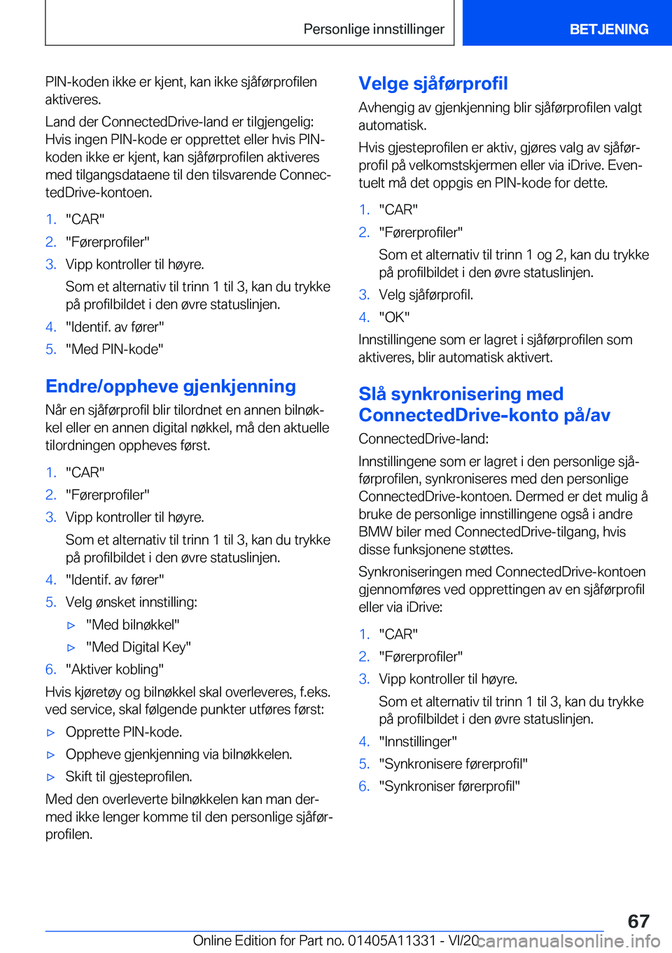 BMW 5 SERIES 2021  InstruksjonsbØker (in Norwegian) �P�I�N�-�k�o�d�e�n��i�k�k�e��e�r��k�j�e�n�t�,��k�a�n��i�k�k�e��s�j�å�f�