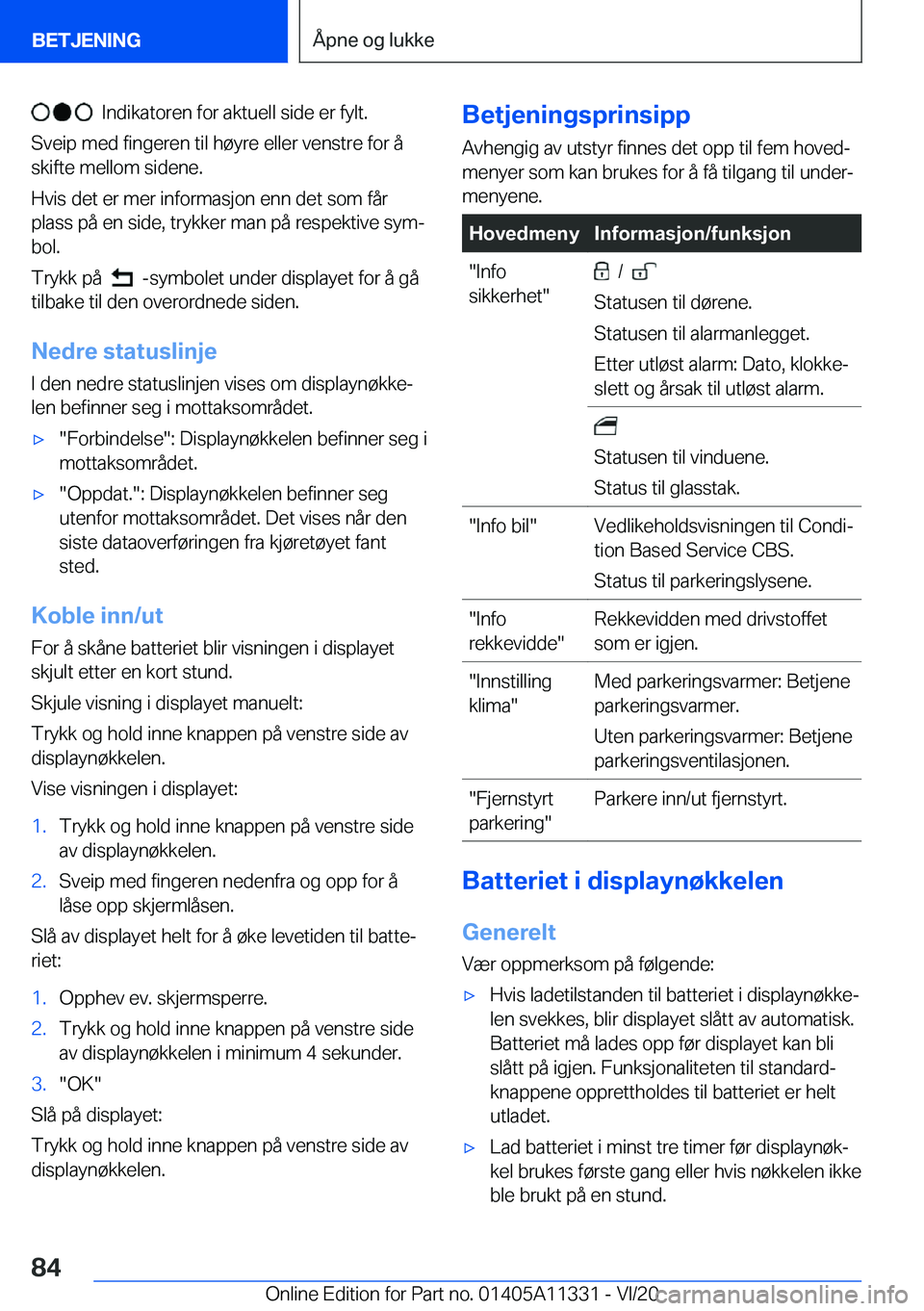 BMW 5 SERIES 2021  InstruksjonsbØker (in Norwegian) ���I�n�d�i�k�a�t�o�r�e�n��f�o�r��a�k�t�u�e�l�l��s�i�d�e��e�r��f�y�l�t�.
�S�v�e�i�p��m�e�d��f�i�n�g�e�r�e�n��t�i�l��h�