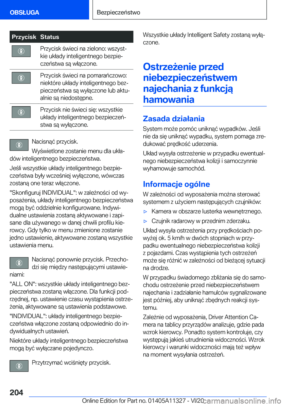 BMW 5 SERIES 2021  Instrukcja obsługi (in Polish) �P�r�z�y�c�i�s�k�S�t�a�t�u�s�P�r�z�y�c�i�s�k��w�i�e�c�i��n�a��z�i�e�l�o�n�o�:��w�s�z�y�s�tj
�k�i�e��u�k�ł�a�d�y��i�n�t�e�l�i�g�e�n�t�n�e�g�o��b�e�z�p�i�ej
�c�z�e�