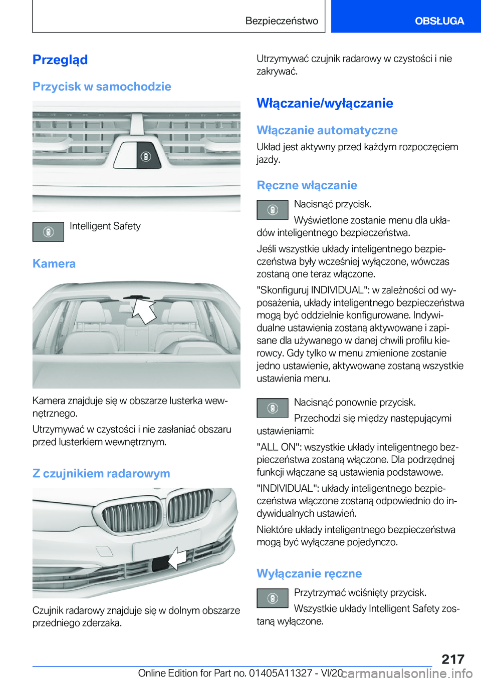 BMW 5 SERIES 2021  Instrukcja obsługi (in Polish) �P�r�z�e�g�l�ą�d�P�r�z�y�c�i�s�k��w��s�a�m�o�c�h�o�d�z�i�e
�I�n�t�e�l�l�i�g�e�n�t��S�a�f�e�t�y
�K�a�m�e�r�a
�K�a�m�e�r�a��z�n�a�j�d�u�j�e��s�i�