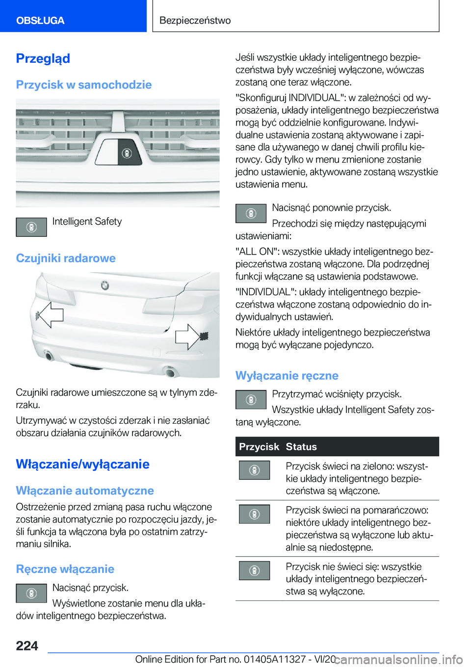 BMW 5 SERIES 2021  Instrukcja obsługi (in Polish) �P�r�z�e�g�l�ą�d�P�r�z�y�c�i�s�k��w��s�a�m�o�c�h�o�d�z�i�e
�I�n�t�e�l�l�i�g�e�n�t��S�a�f�e�t�y
�C�z�u�j�n�i�k�i��r�a�d�a�r�o�w�e
�C�z�u�j�n�i�k�i��r�a�d�a�r�o�w�e��u�m�i�e�s�z�c�z�o�n�e��s�