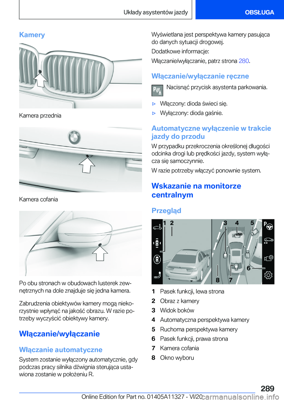 BMW 5 SERIES 2021  Instrukcja obsługi (in Polish) �K�a�m�e�r�y
�K�a�m�e�r�a��p�r�z�e�d�n�i�a
�K�a�m�e�r�a��c�o�f�a�n�i�a
�P�o��o�b�u��s�t�r�o�n�a�c�h��w��o�b�u�d�o�w�a�c�h��l�u�s�t�e�r�e�k��z�e�wj
�n�