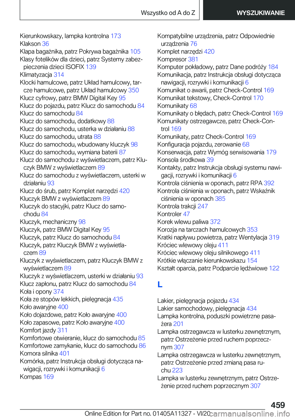 BMW 5 SERIES 2021  Instrukcja obsługi (in Polish) �K�i�e�r�u�n�k�o�w�s�k�a�z�y�,��l�a�m�p�k�a��k�o�n�t�r�o�l�n�a��1�7�3�
�K�l�a�k�s�o�n� �3�6�
�K�l�a�p�a��b�a�g�a9�n�i�k�a�,��p�a�t�r�z��P�o�k�r�y�w�a��b�a�g�a9�n�i�k�a� �1�0�5�
�K�l�a�s�