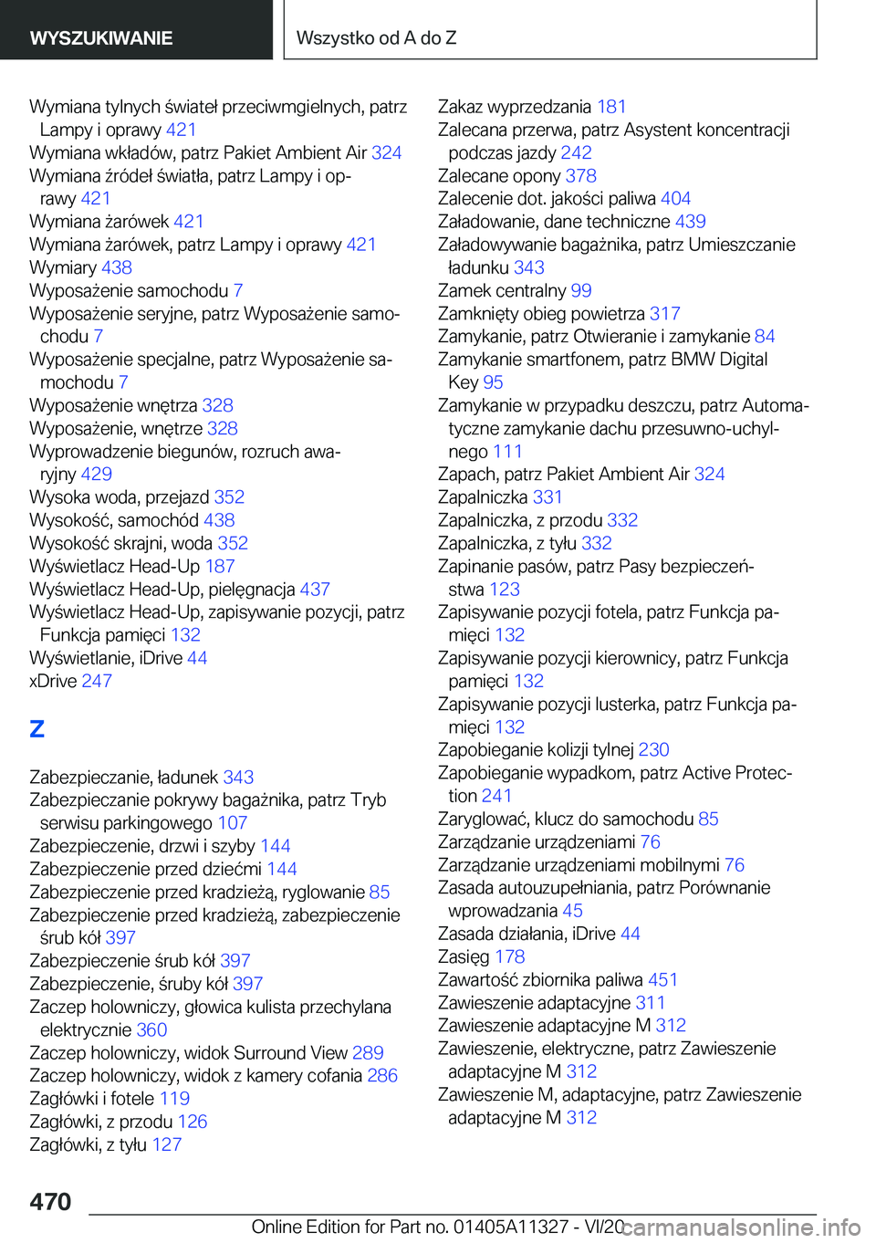 BMW 5 SERIES 2021  Instrukcja obsługi (in Polish) �W�y�m�i�a�n�a��t�y�l�n�y�c�h��w�i�a�t�e�ł��p�r�z�e�c�i�w�m�g�i�e�l�n�y�c�h�,��p�a�t�r�z�L�a�m�p�y��i��o�p�r�a�w�y� �4�2�1�
�W�y�m�i�a�n�a��w�k�ł�a�d�