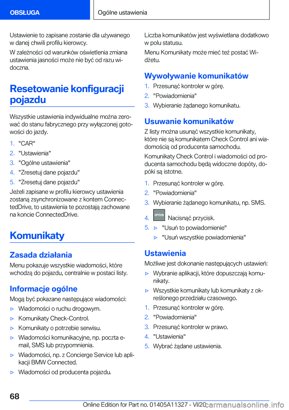 BMW 5 SERIES 2021  Instrukcja obsługi (in Polish) �U�s�t�a�w�i�e�n�i�e��t�o��z�a�p�i�s�a�n�e��z�o�s�t�a�n�i�e��d�l�a��u9�y�w�a�n�e�g�o
�w��d�a�n�e�j��c�h�w�i�l�i��p�r�o�f�i�l�u��k�i�e�r�o�w�c�y�.
�W��z�a�l�e9�n�o�c�i��o�d��w�a�r�u�n�k