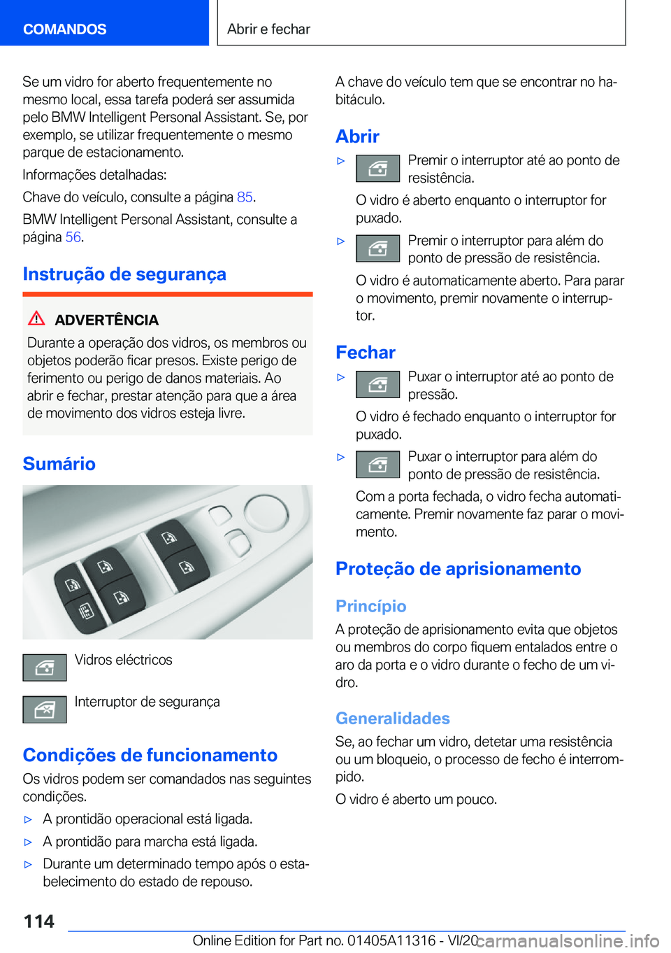 BMW 5 SERIES 2021  Manual do condutor (in Portuguese) �S�e��u�m��v�i�d�r�o��f�o�r��a�b�e�r�t�o��f�r�e�q�u�e�n�t�e�m�e�n�t�e��n�o�m�e�s�m�o��l�o�c�a�l�,��e�s�s�a��t�a�r�e�f�a��p�o�d�e�r�á��s�e�r��a�s�s�u�m�i�d�a�p�e�l�o��B�M�W��I�n�t�e�l�l�