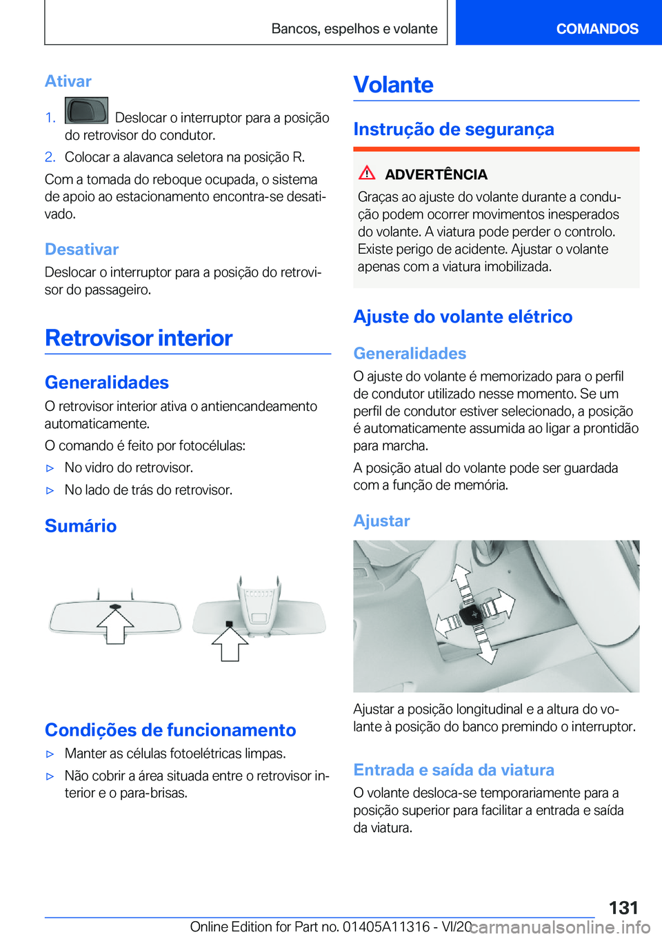 BMW 5 SERIES 2021  Manual do condutor (in Portuguese) �A�t�i�v�a�r�1�.���D�e�s�l�o�c�a�r��o��i�n�t�e�r�r�u�p�t�o�r��p�a�r�a��a��p�o�s�i�
