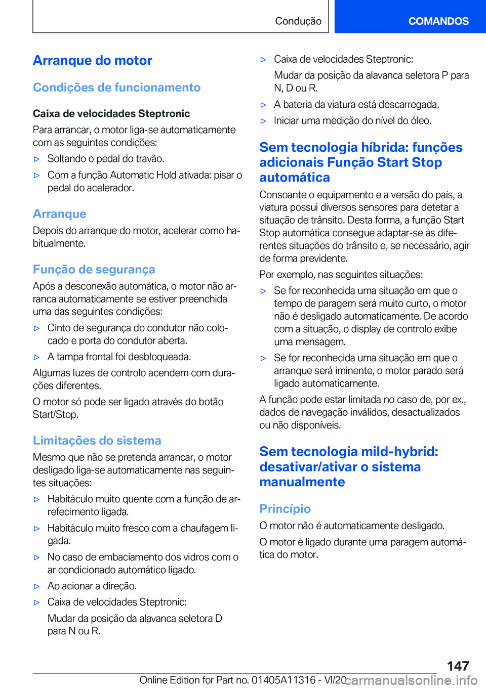BMW 5 SERIES 2021  Manual do condutor (in Portuguese) �A�r�r�a�n�q�u�e��d�o��m�o�t�o�r
�C�o�n�d�i�