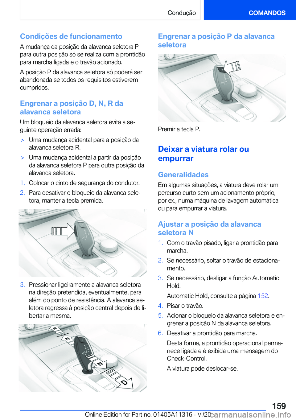 BMW 5 SERIES 2021  Manual do condutor (in Portuguese) �C�o�n�d�i�