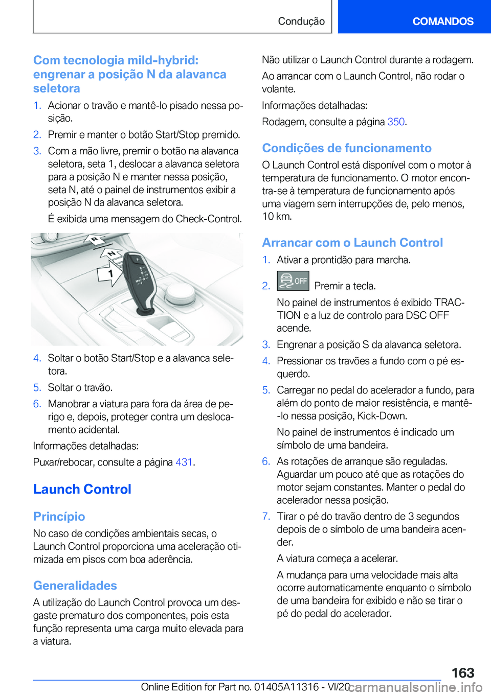 BMW 5 SERIES 2021  Manual do condutor (in Portuguese) �C�o�m��t�e�c�n�o�l�o�g�i�a��m�i�l�d�-�h�y�b�r�i�d�:
�e�n�g�r�e�n�a�r��a��p�o�s�i�