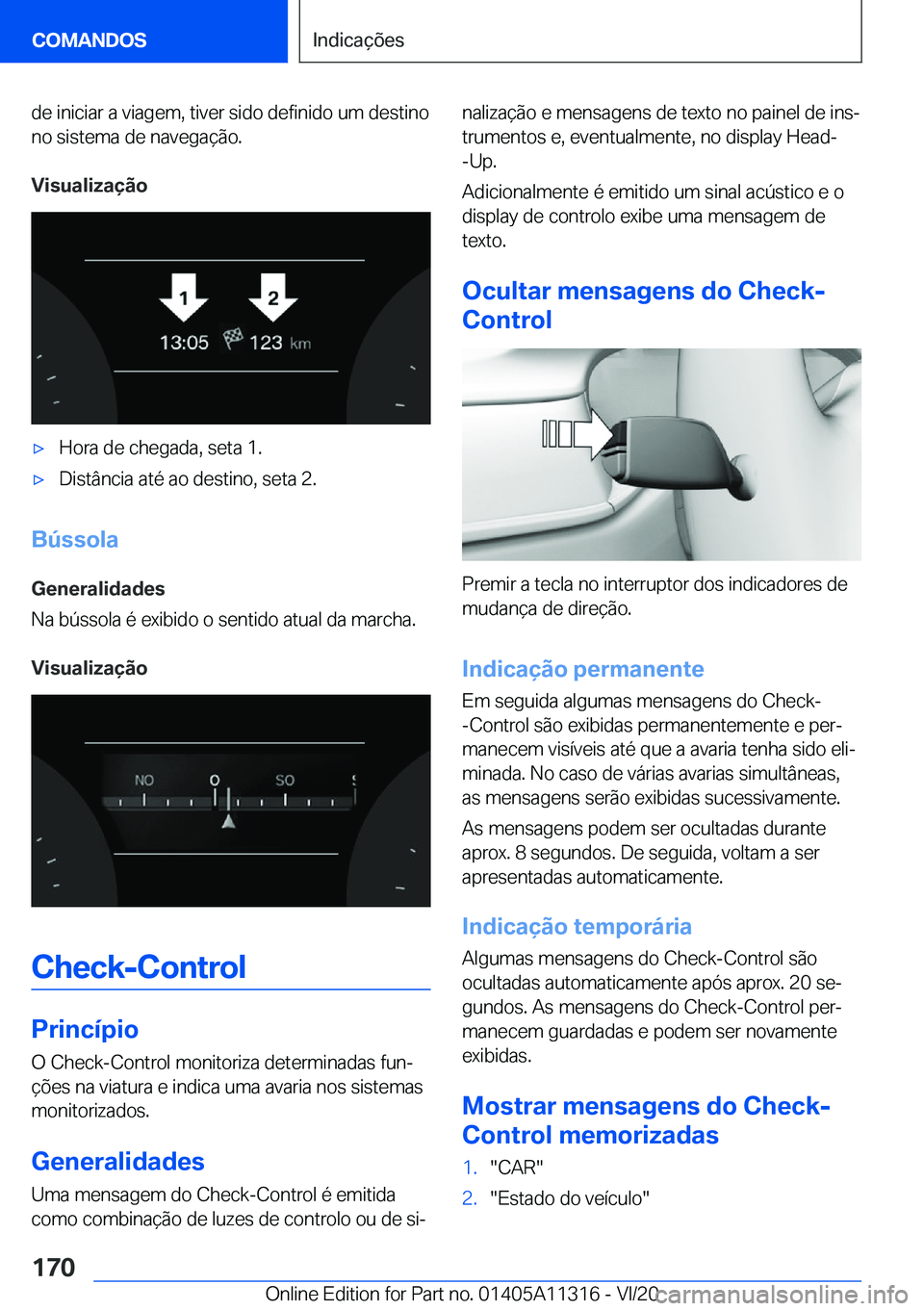 BMW 5 SERIES 2021  Manual do condutor (in Portuguese) �d�e��i�n�i�c�i�a�r��a��v�i�a�g�e�m�,��t�i�v�e�r��s�i�d�o��d�e�f�i�n�i�d�o��u�m��d�e�s�t�i�n�o�n�o��s�i�s�t�e�m�a��d�e��n�a�v�e�g�a�