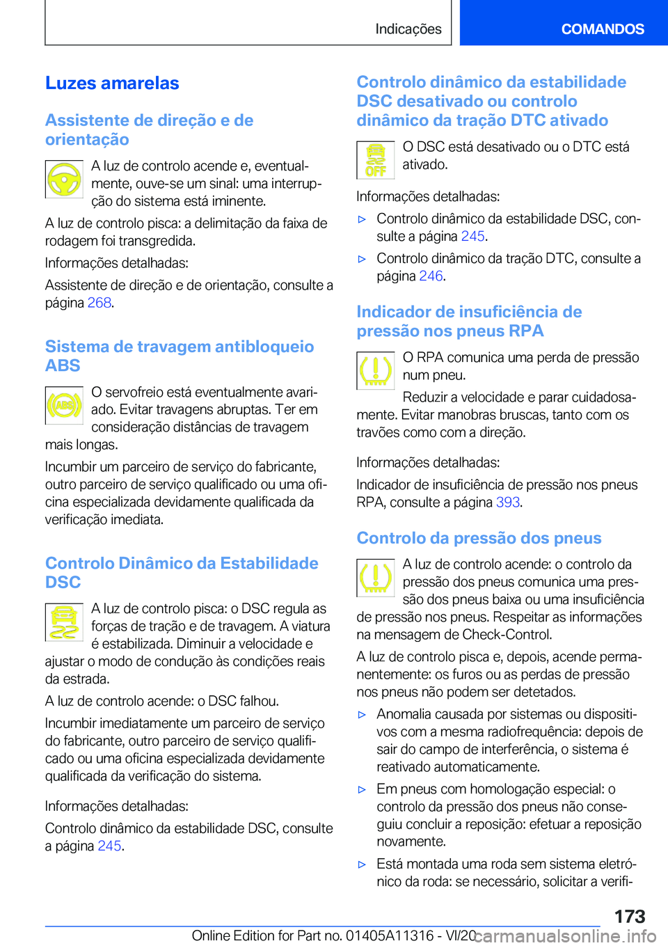 BMW 5 SERIES 2021  Manual do condutor (in Portuguese) �L�u�z�e�s��a�m�a�r�e�l�a�s
�A�s�s�i�s�t�e�n�t�e��d�e��d�i�r�e�