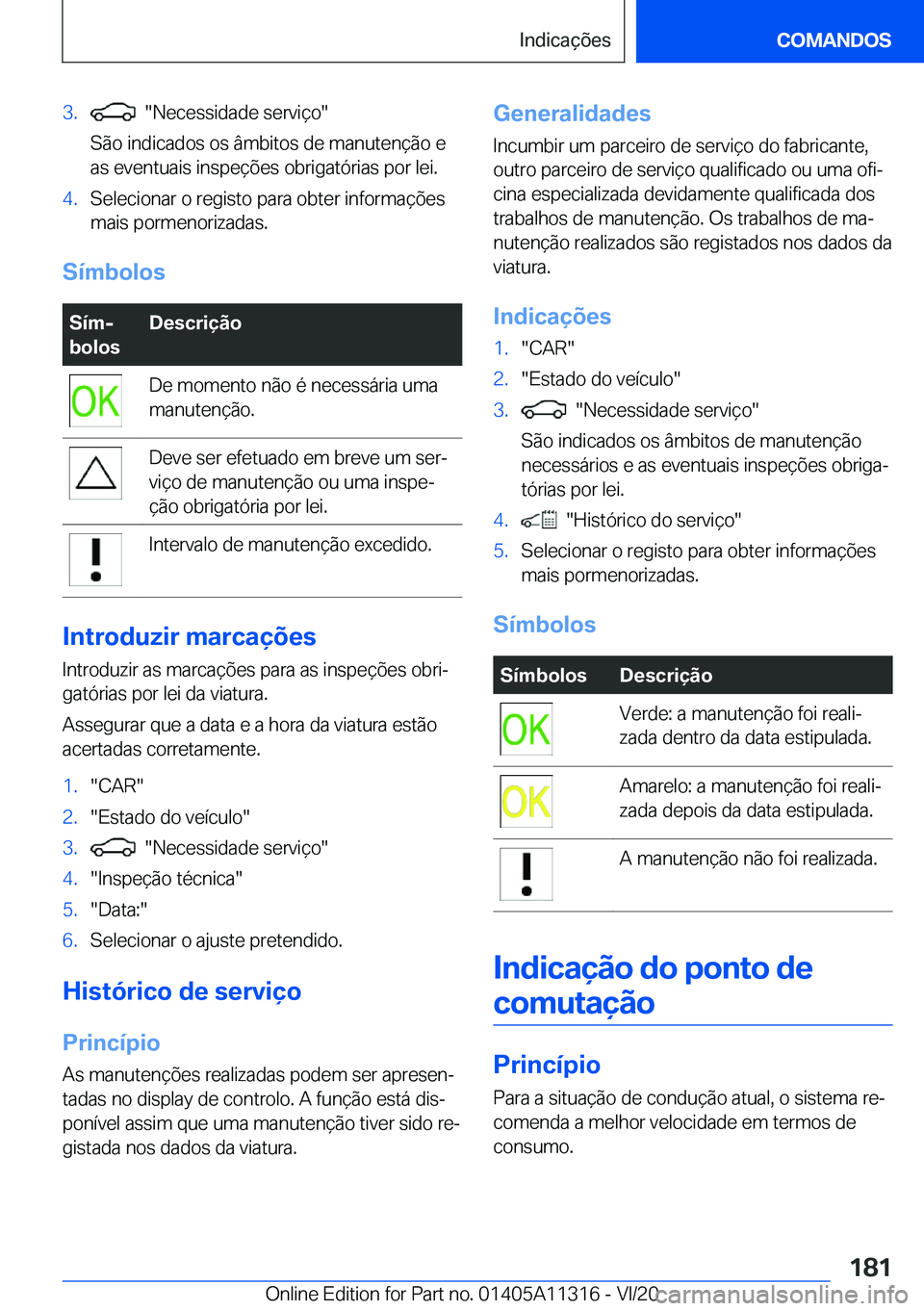 BMW 5 SERIES 2021  Manual do condutor (in Portuguese) �3�.����N�e�c�e�s�s�i�d�a�d�e��s�e�r�v�i�
