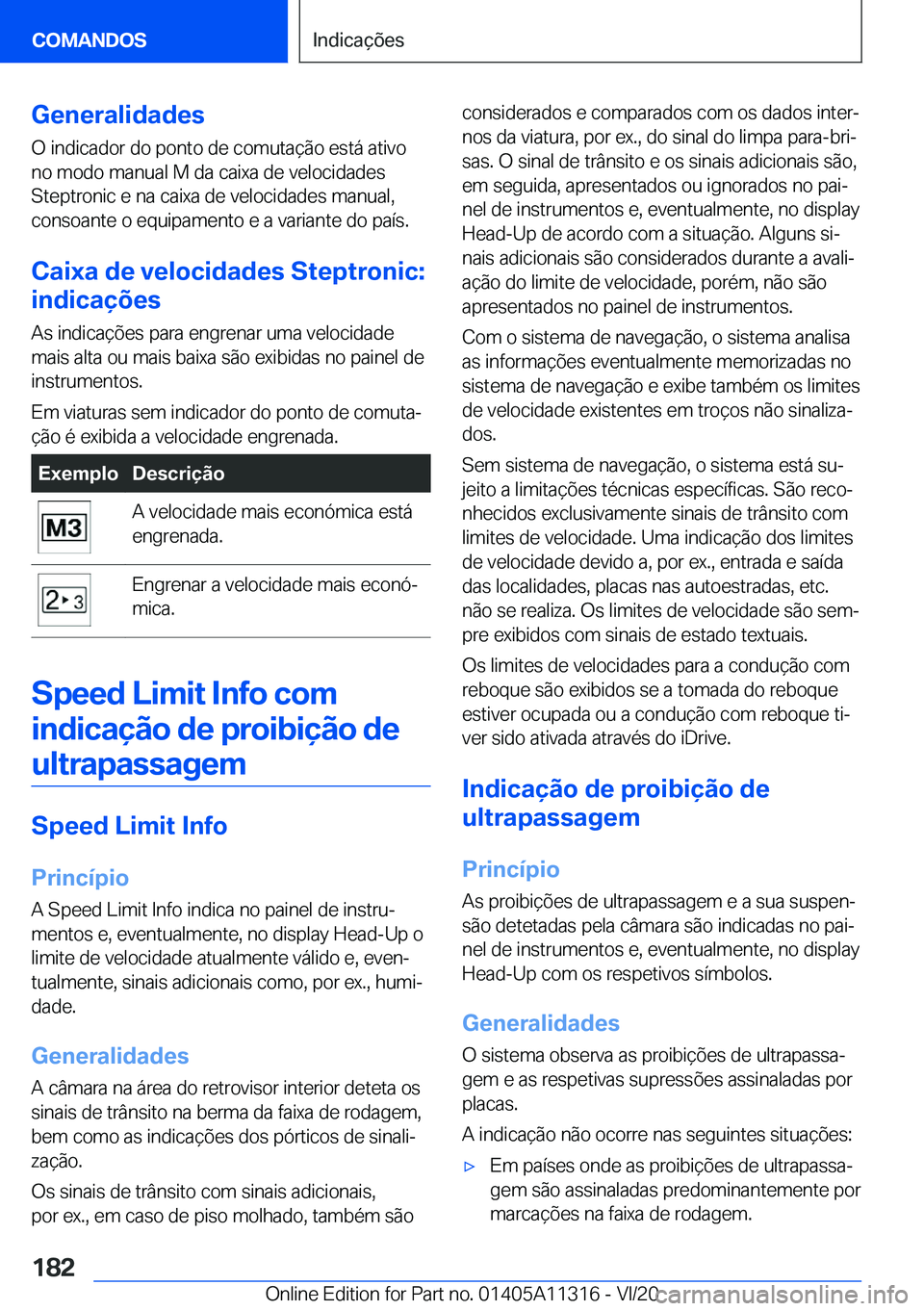 BMW 5 SERIES 2021  Manual do condutor (in Portuguese) �G�e�n�e�r�a�l�i�d�a�d�e�s
�O��i�n�d�i�c�a�d�o�r��d�o��p�o�n�t�o��d�e��c�o�m�u�t�a�